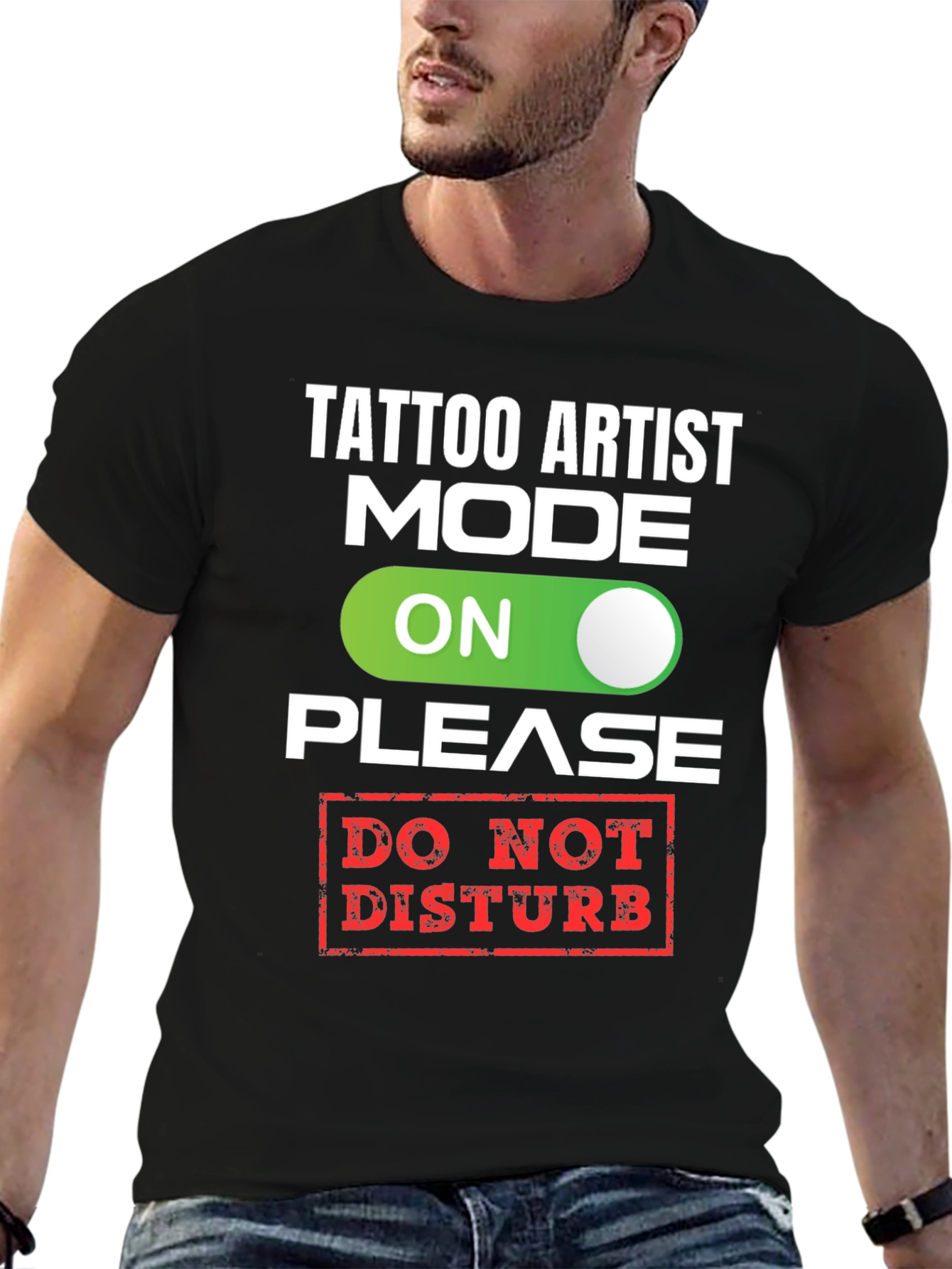 Tattoo Artist Mode On T-Shirt - Do Not Disturb