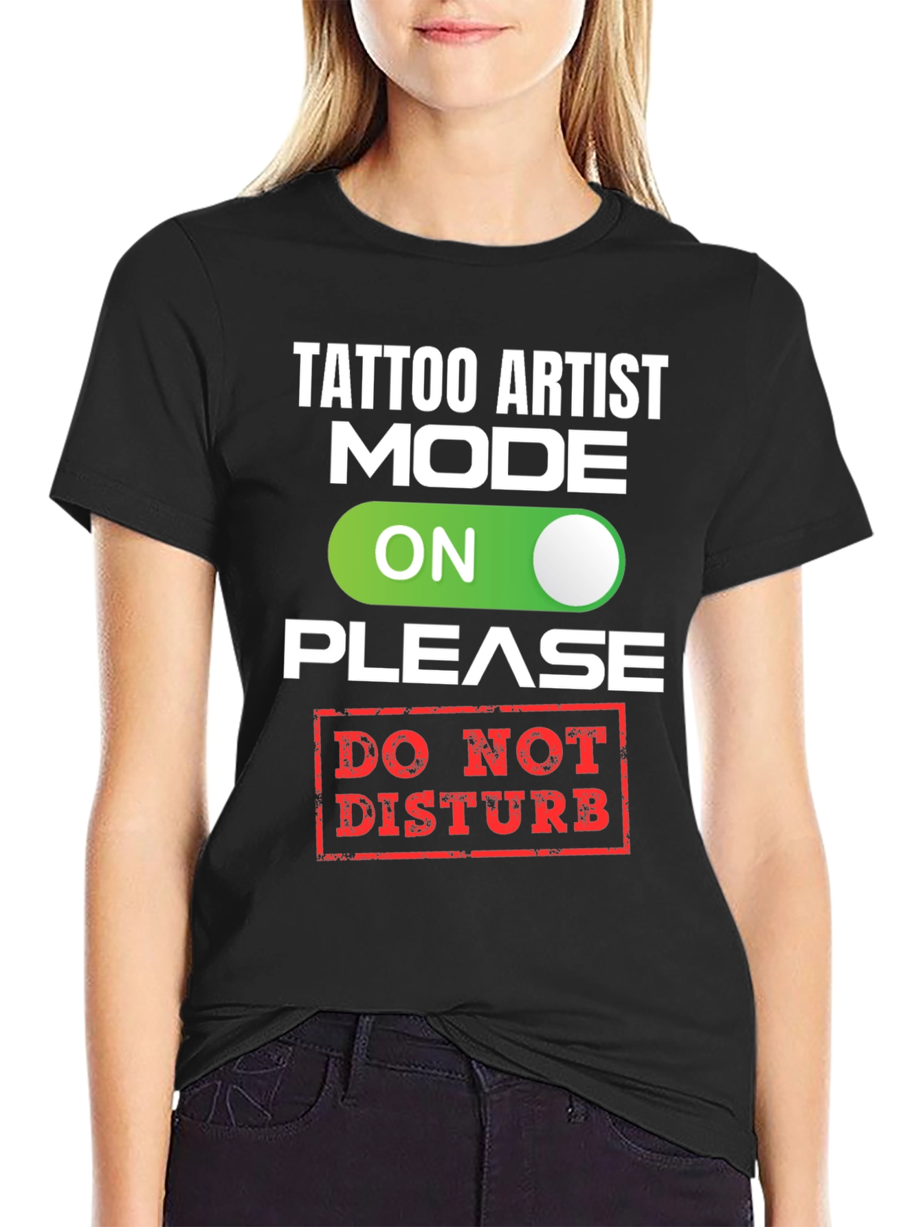 Tattoo Artist Mode On T-Shirt - Do Not Disturb