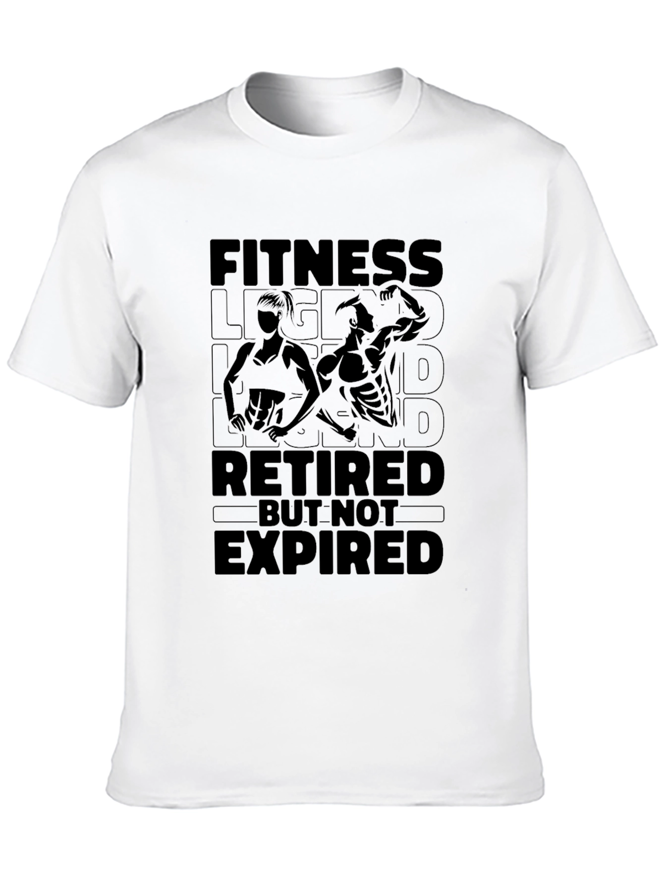 Fitness Legend Retired T-Shirt