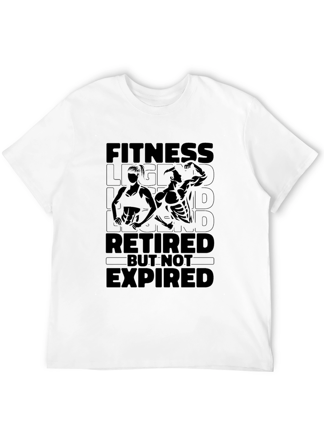 Fitness Legend Retired T-Shirt