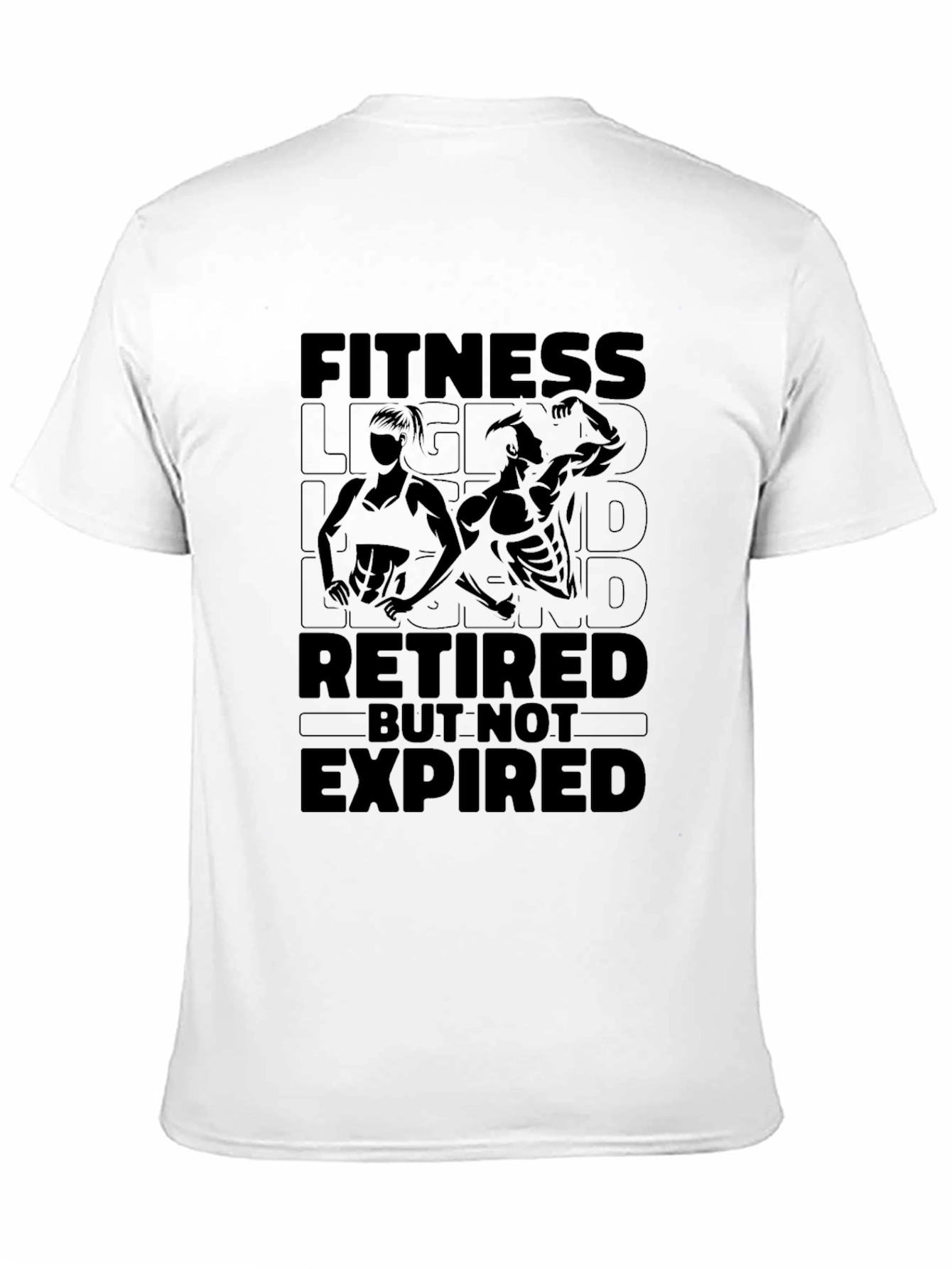 Fitness Legend Retired T-Shirt