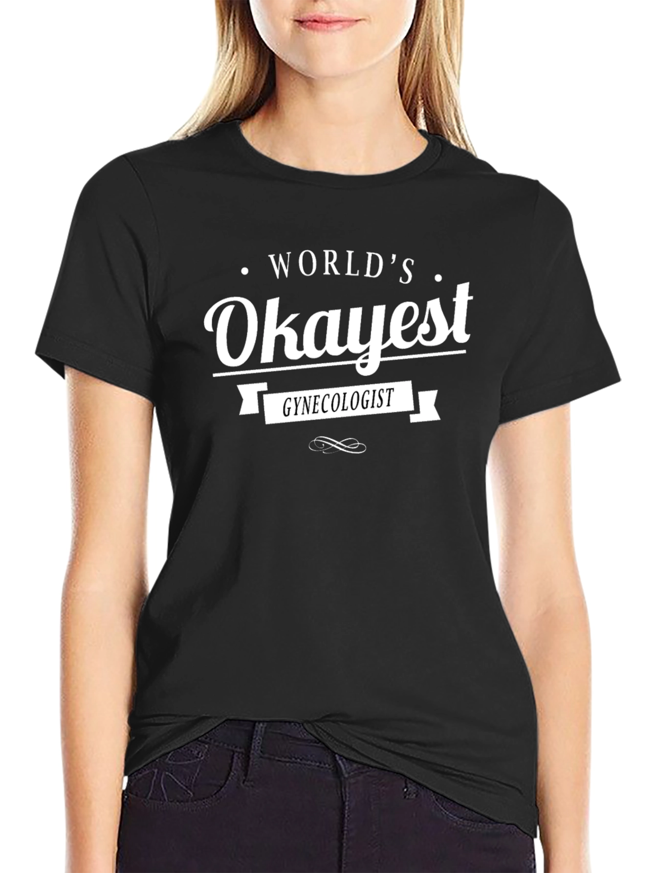 Worlds Okayest Gynecologist Black T-Shirt
