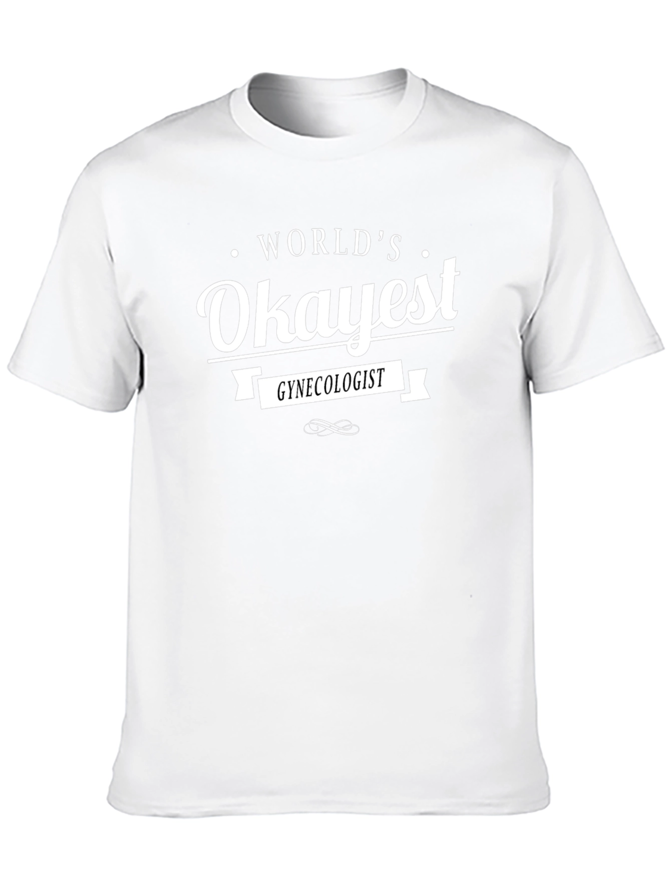 Worlds Okayest Gynecologist Black T-Shirt