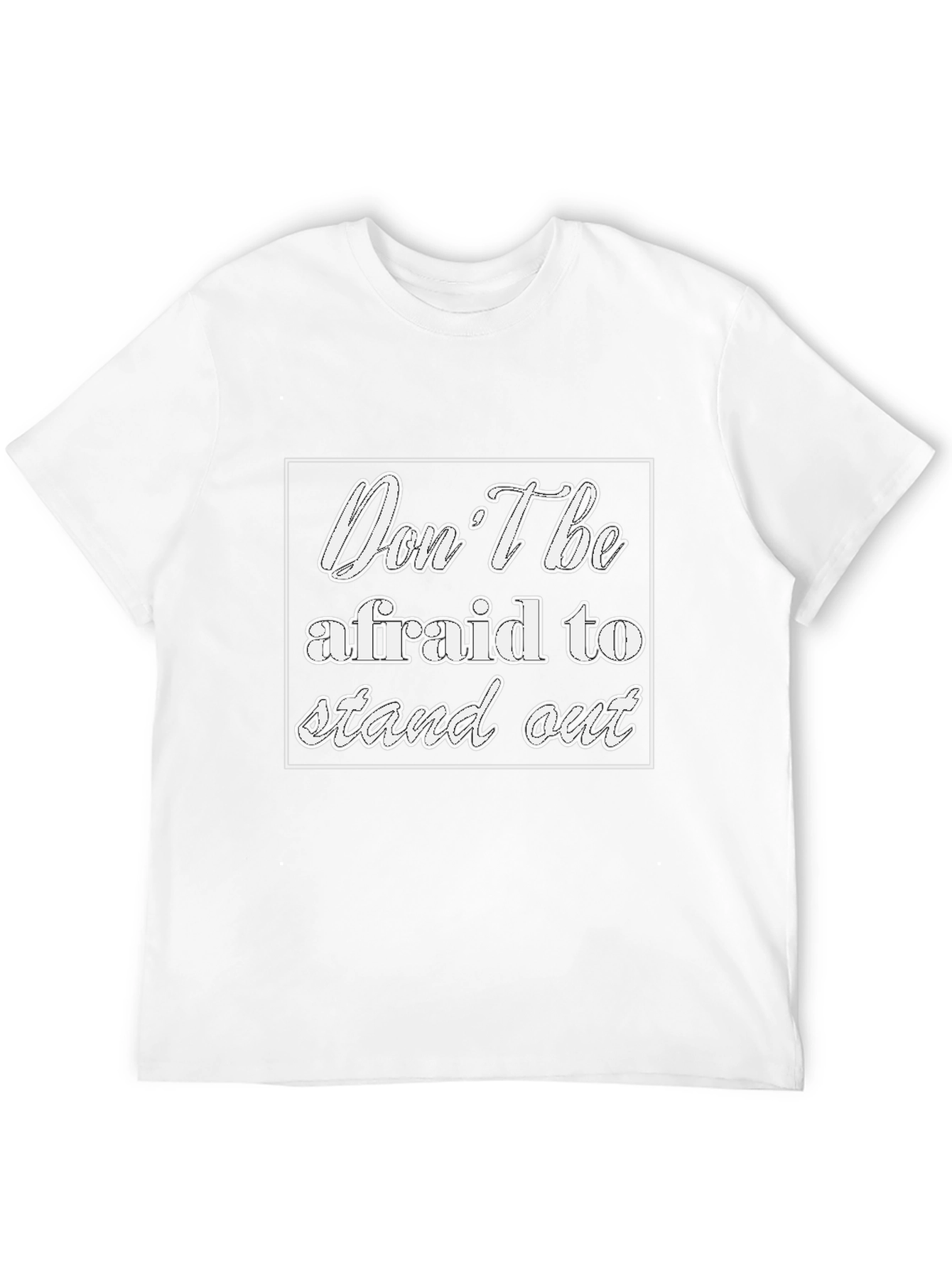 Motivational Black Tee - Dont Be Afraid