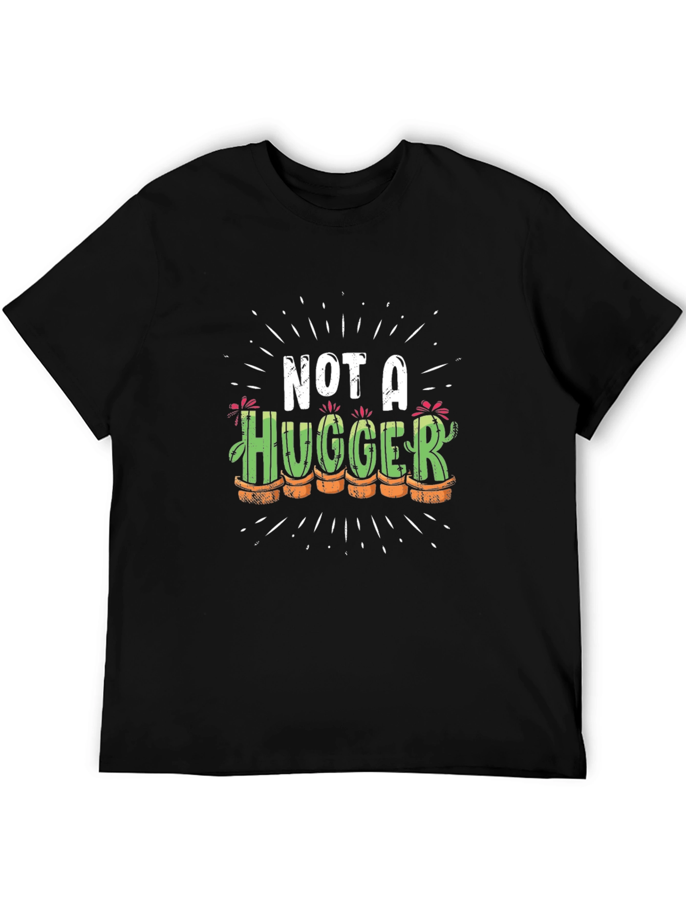 Not a Hugger Cactus T-Shirt Funny Graphic Tee