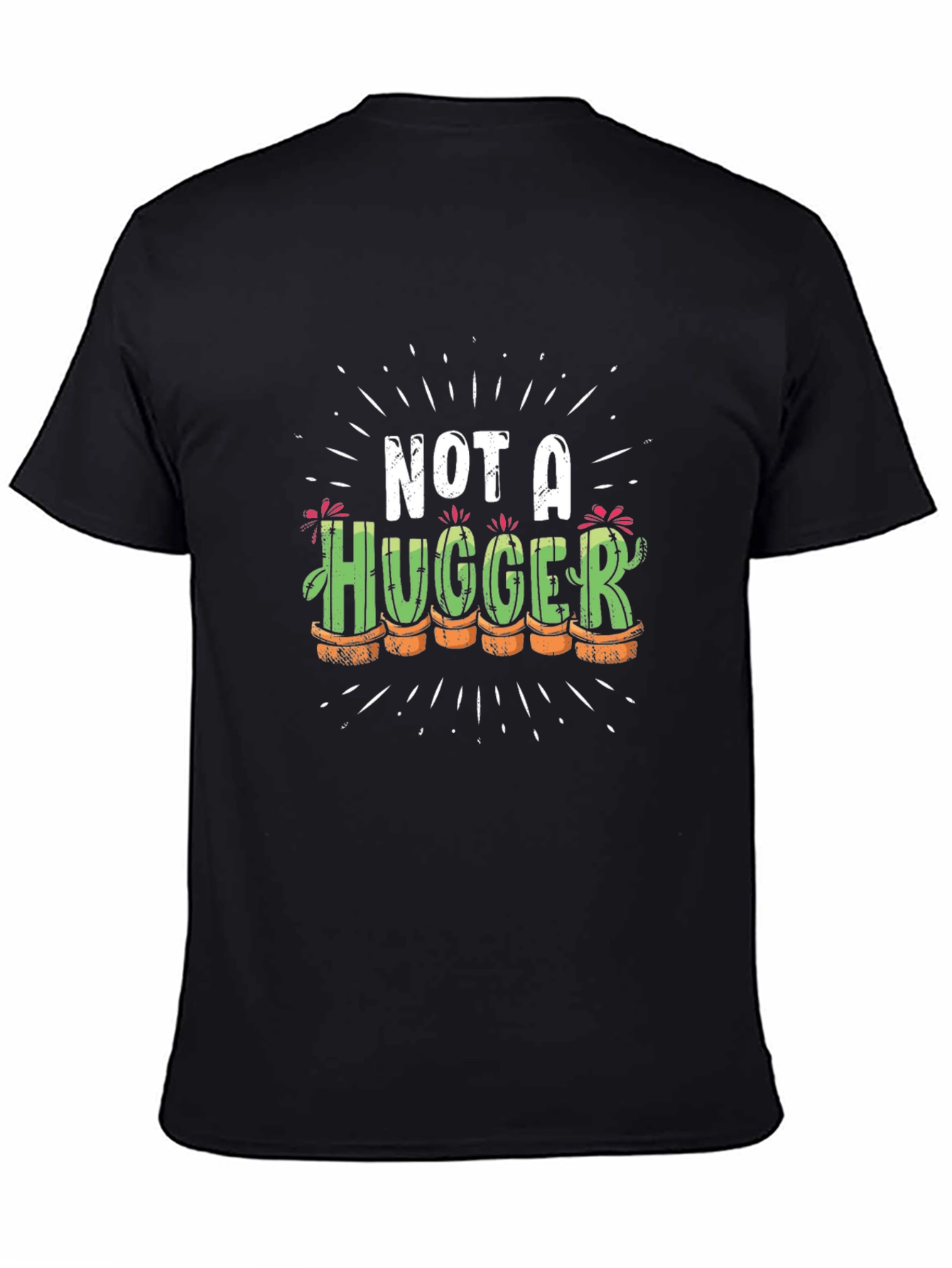 Not a Hugger Cactus T-Shirt Funny Graphic Tee