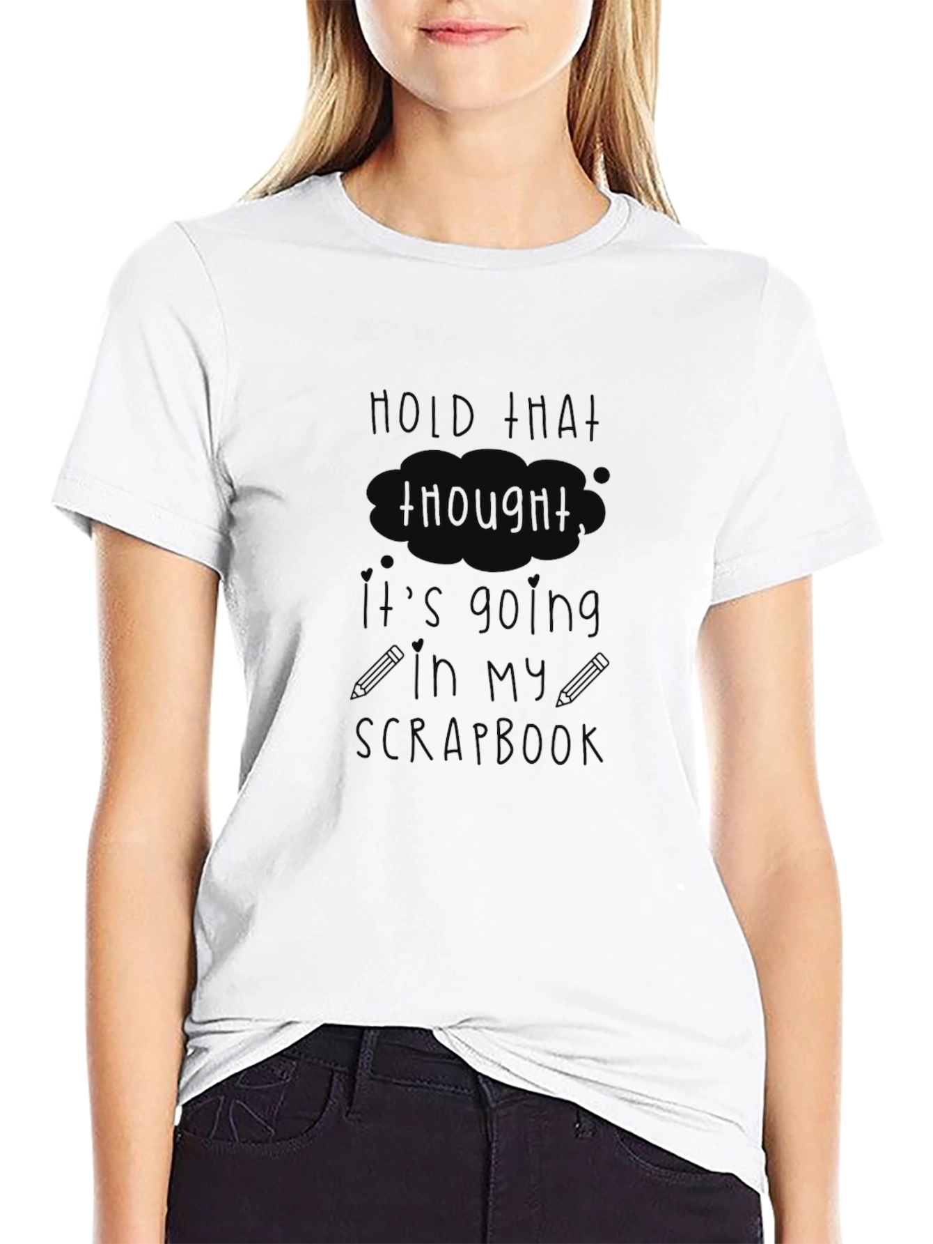 Hold That Thought T-Shirt - Funny Scrapbook Hobby Tee