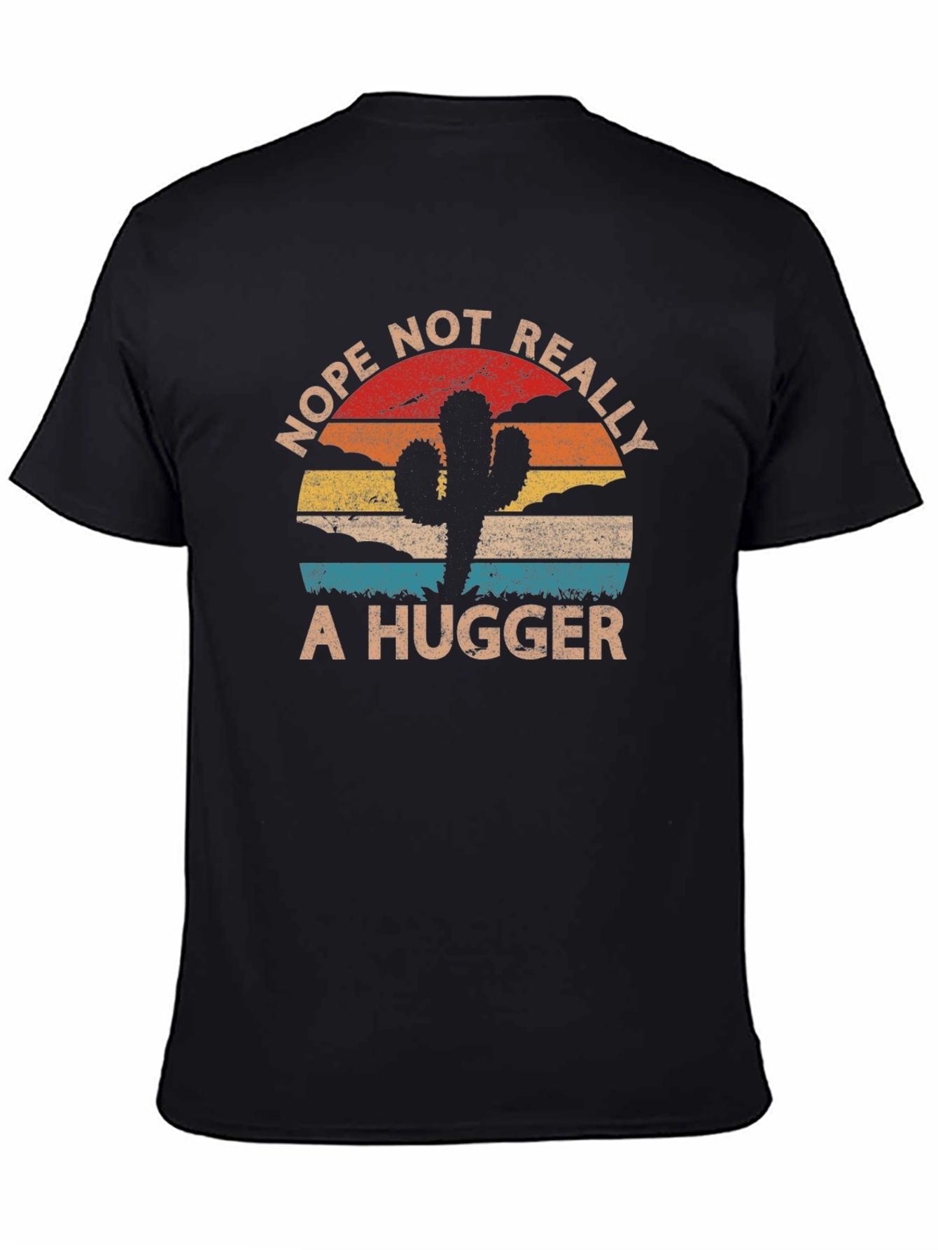 Nope Not Really A Hugger T-Shirt Cactus Graphic Tee