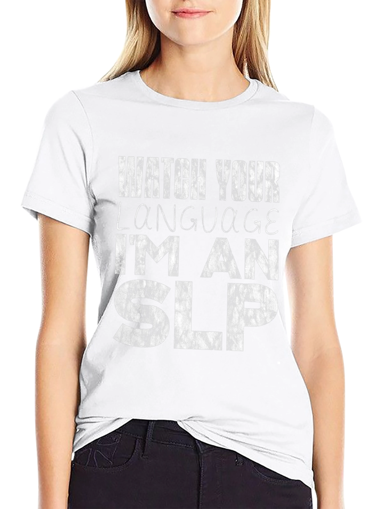 Watch Your Language Im An SLP T-Shirt