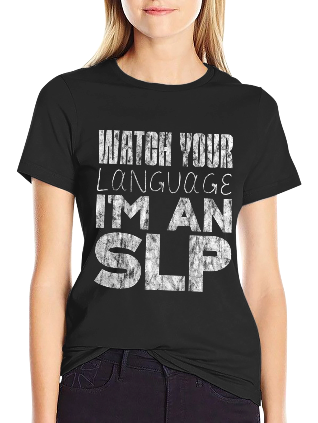 Watch Your Language Im An SLP T-Shirt