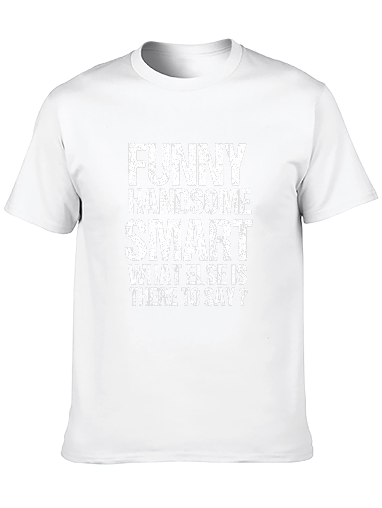 Funny Handsome Smart Mens Graphic T-Shirt