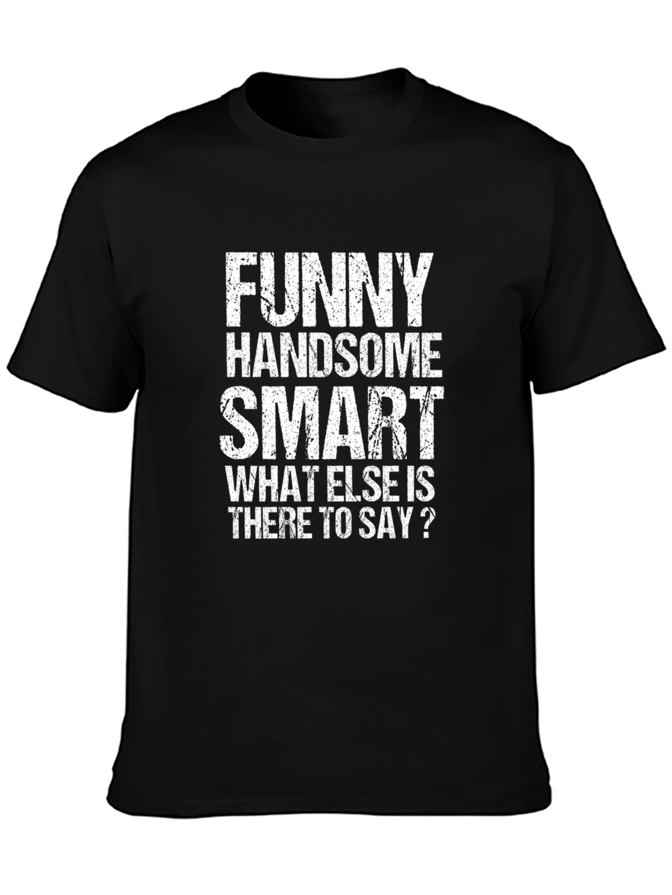 Funny Handsome Smart Mens Graphic T-Shirt