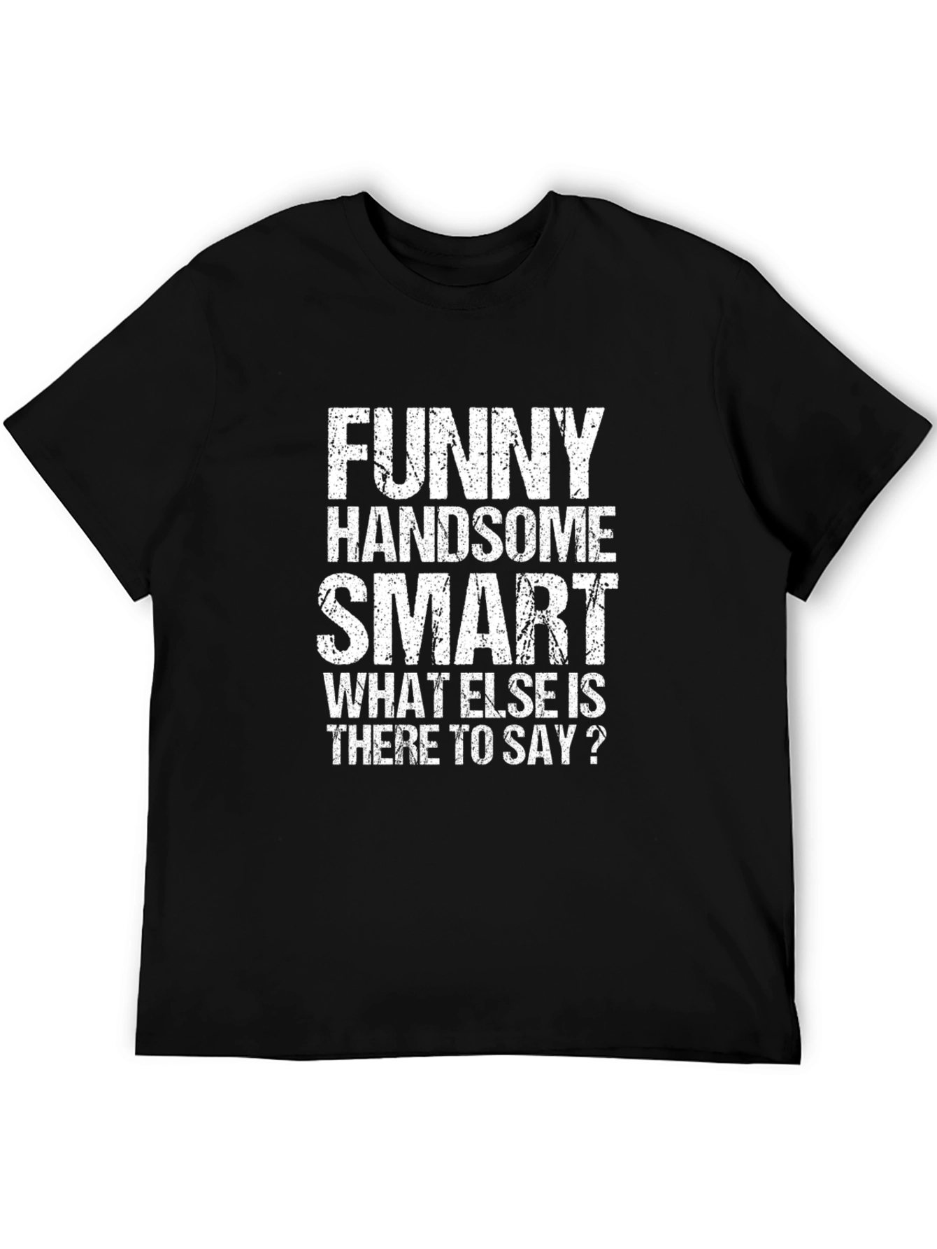 Funny Handsome Smart Mens Graphic T-Shirt