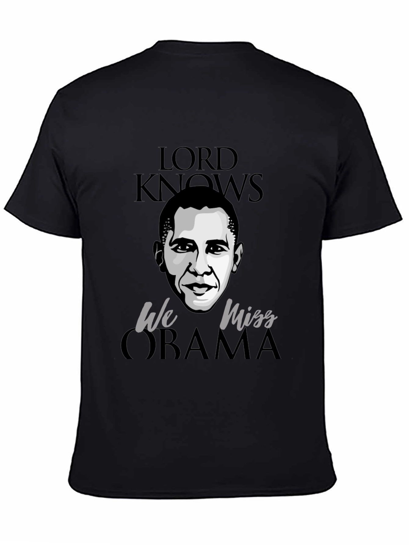 Lord Knows We Miss Obama Graphic Tee