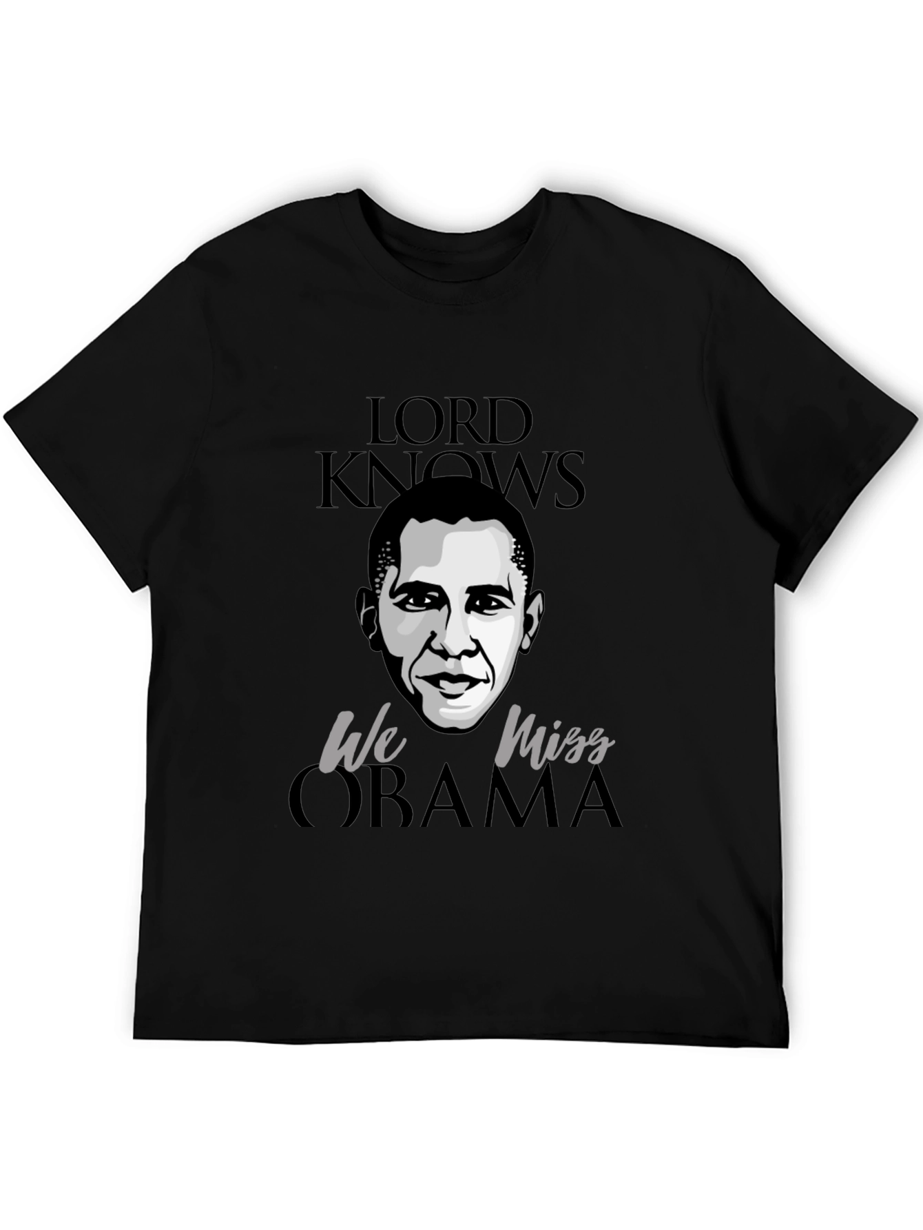 Lord Knows We Miss Obama Graphic Tee