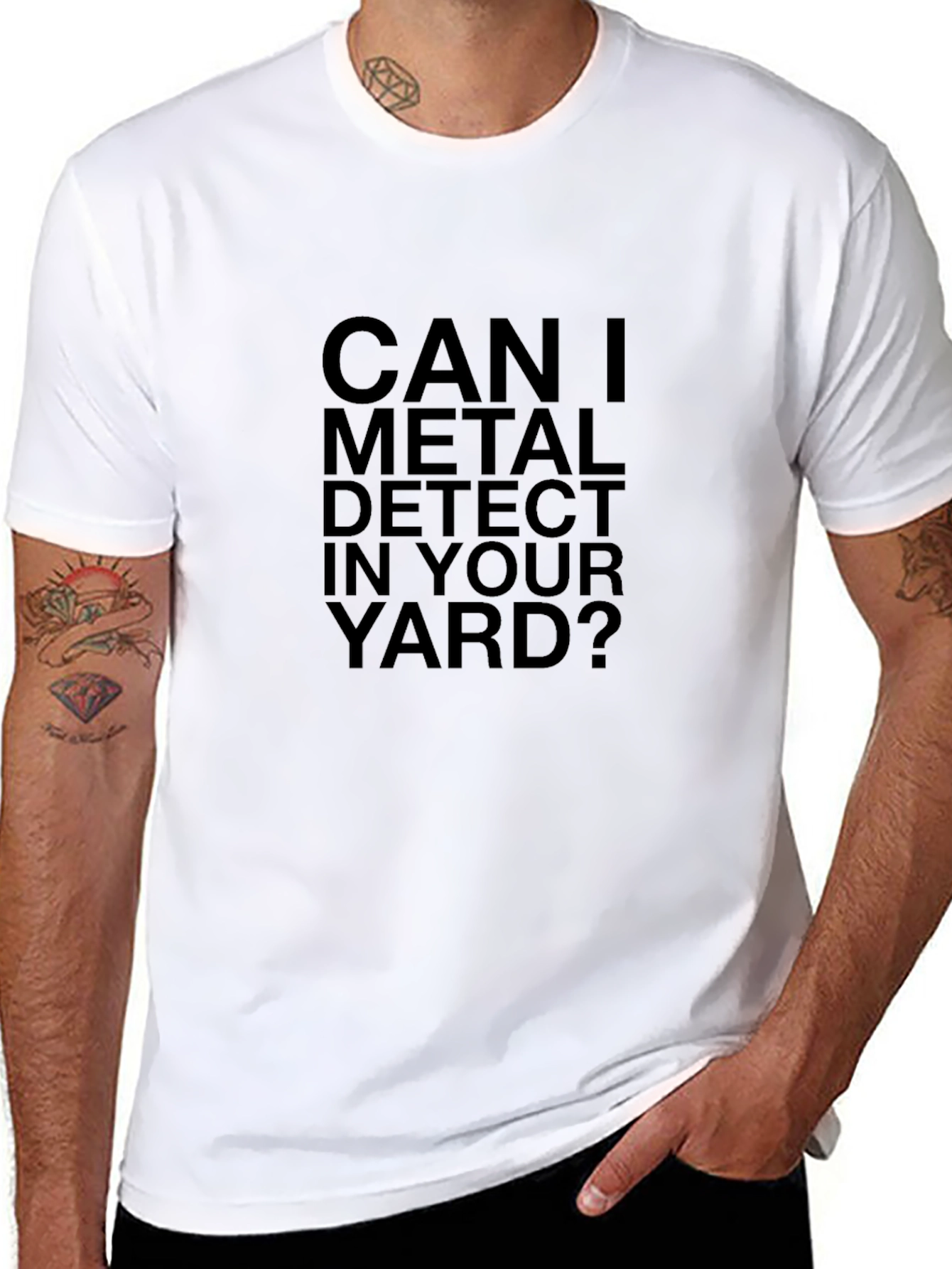 Can I Metal Detect In Your Yard? T-Shirt