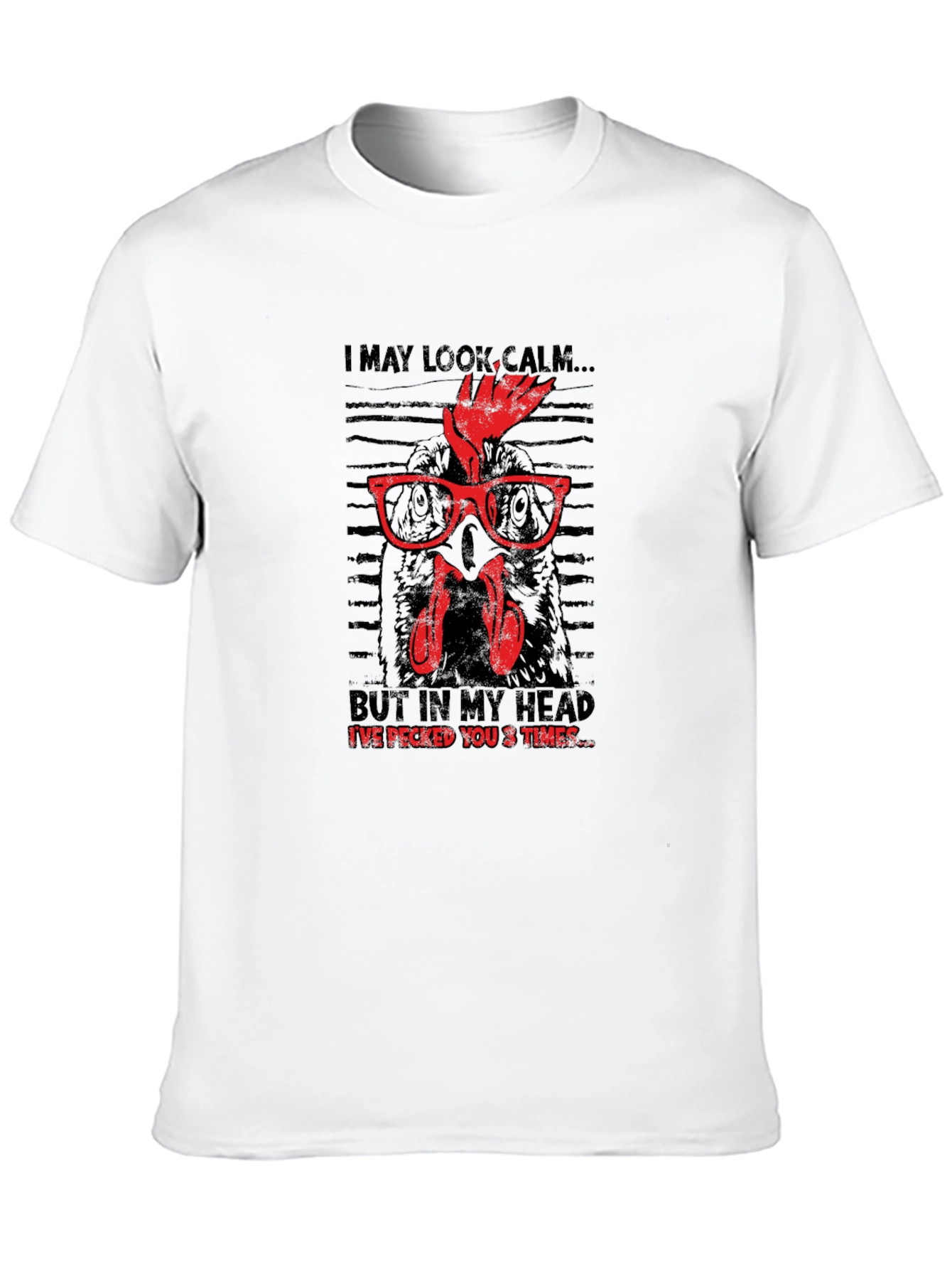 Funny Chicken Graphic T-Shirt - Calm But Pecked