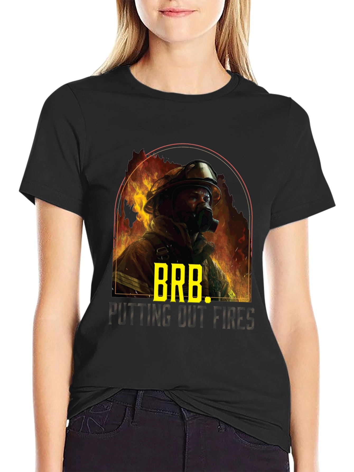 Firefighter BRB T-Shirt - Putting Out Fires