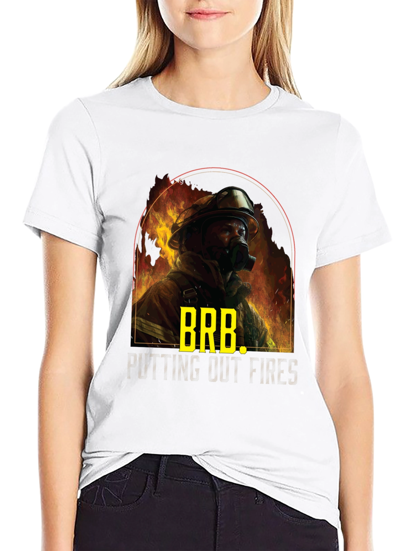 Firefighter BRB T-Shirt - Putting Out Fires