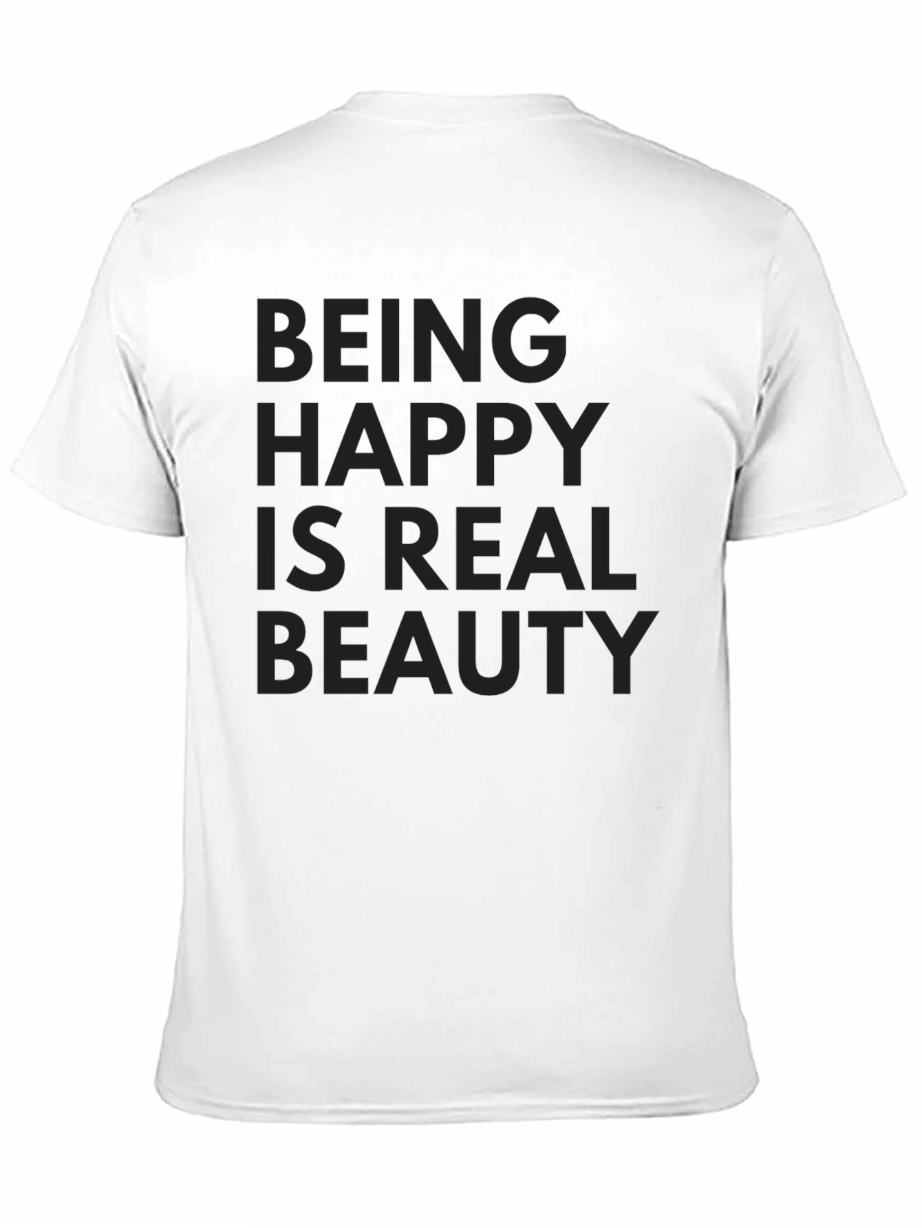 Being Happy is Real Beauty T-Shirt