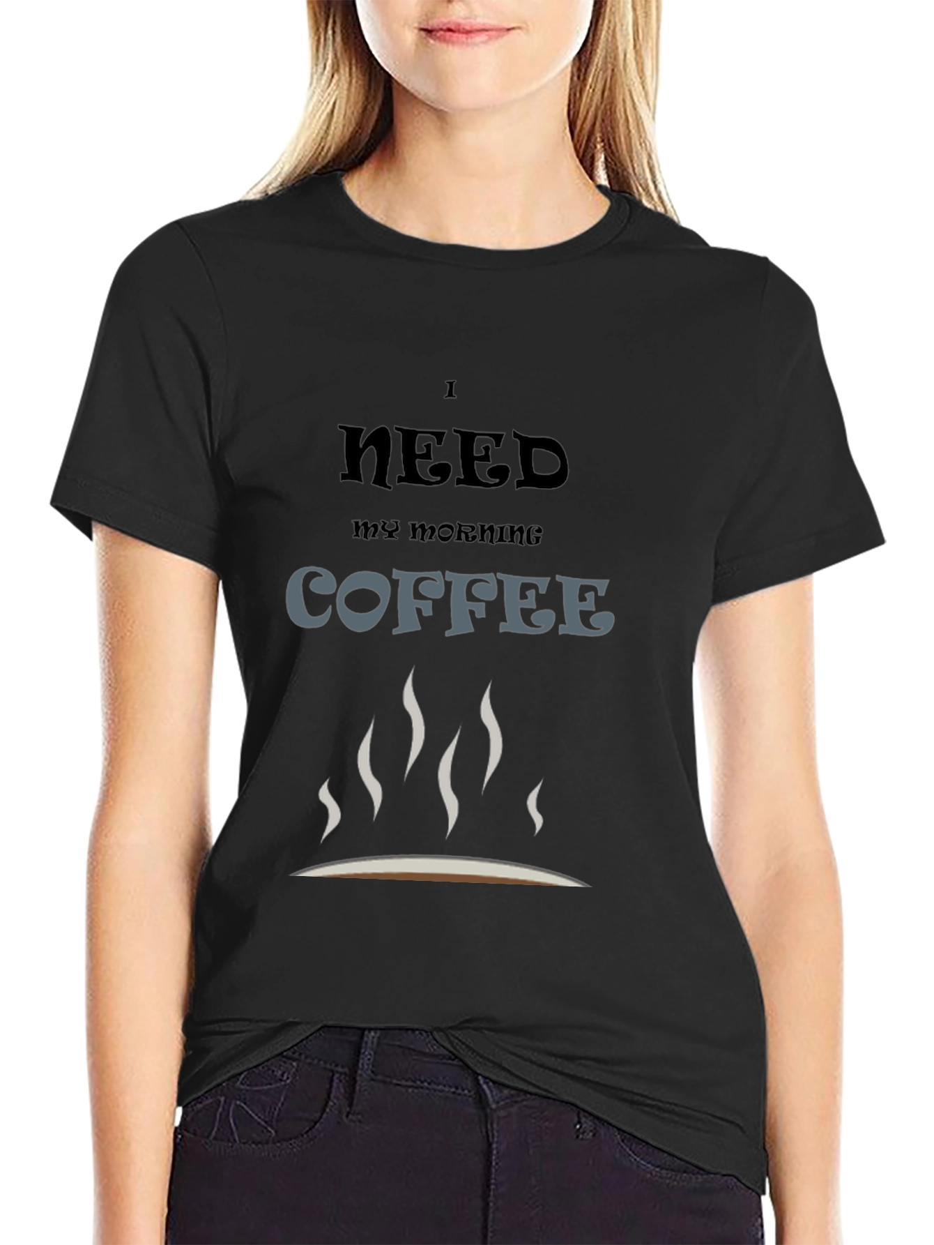 I Need Coffee T-Shirt - Morning Coffee Lover