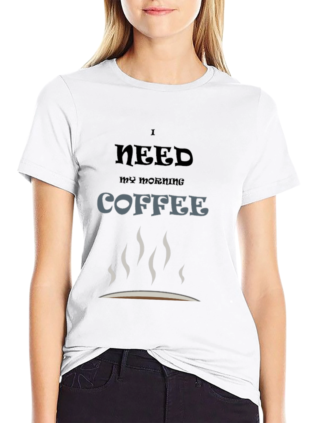 I Need Coffee T-Shirt - Morning Coffee Lover