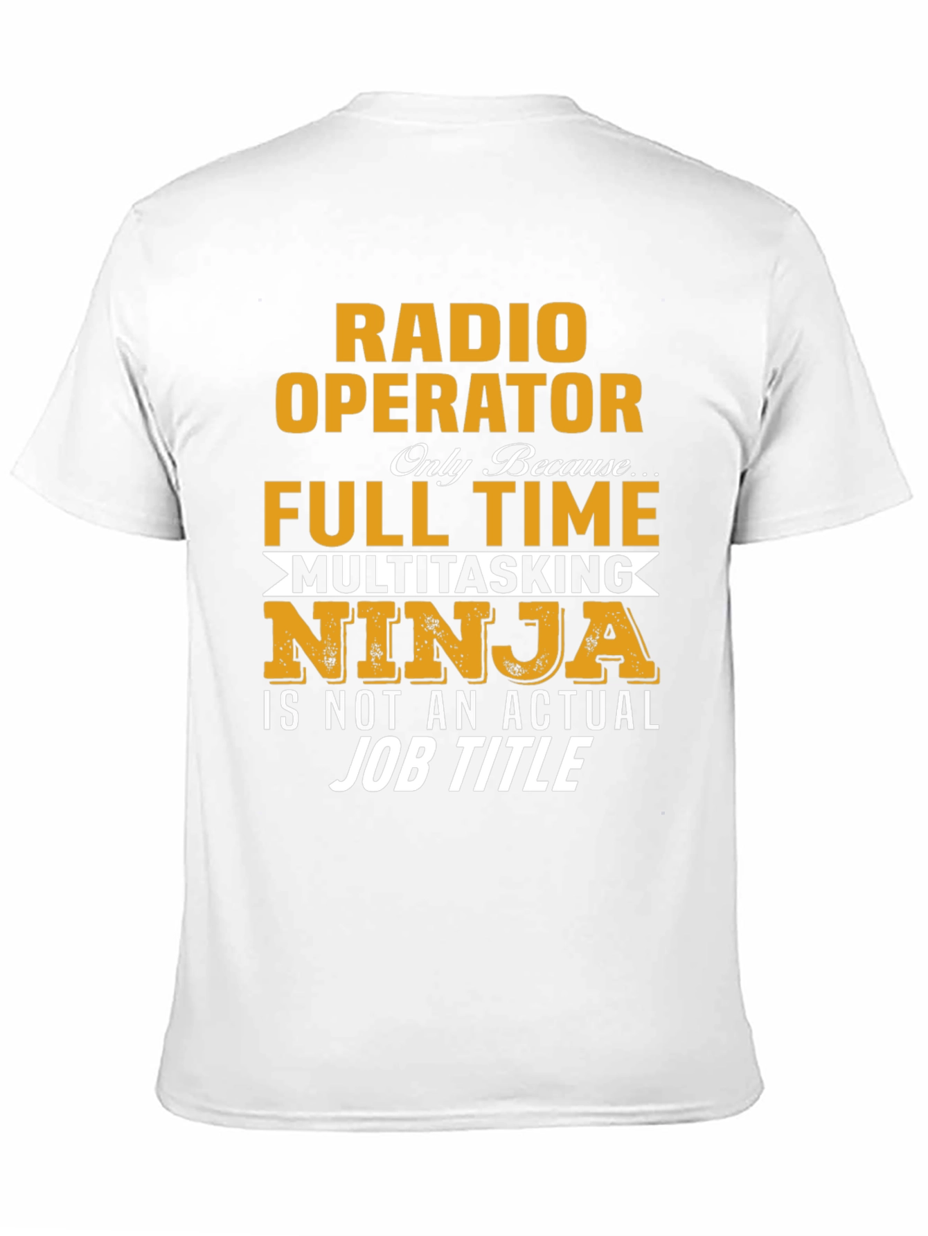 Radio Operator Full Time Multitasking Ninja T-Shirt
