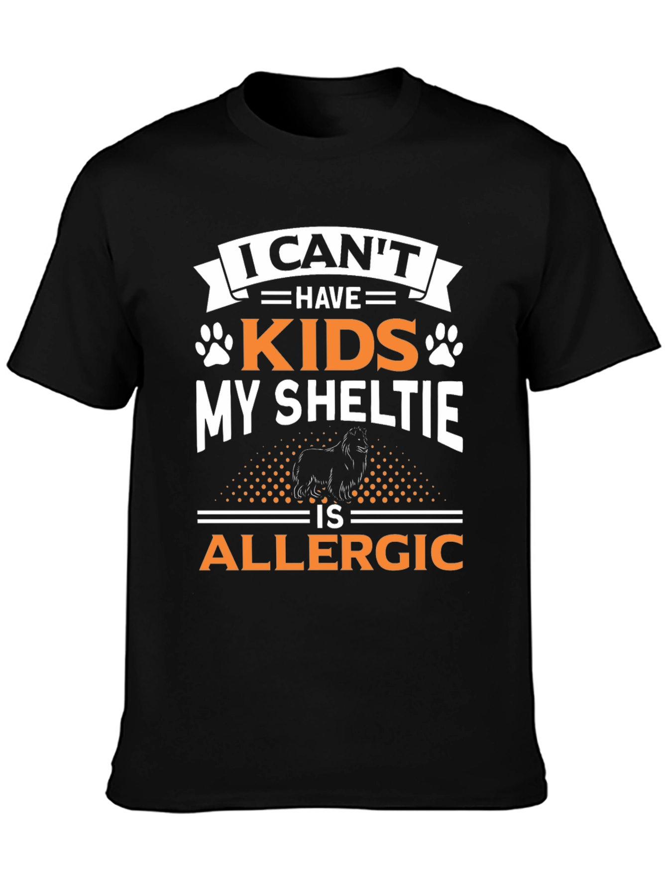 Funny Sheltie T-Shirt - Dog Lover Novelty Tee