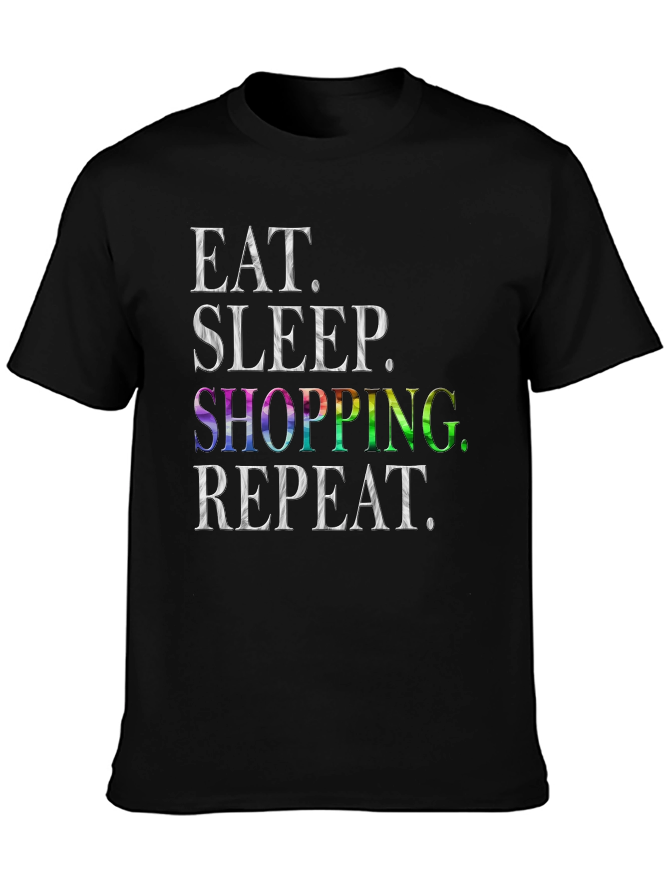 Eat Sleep Shopping Repeat Mens T-Shirt