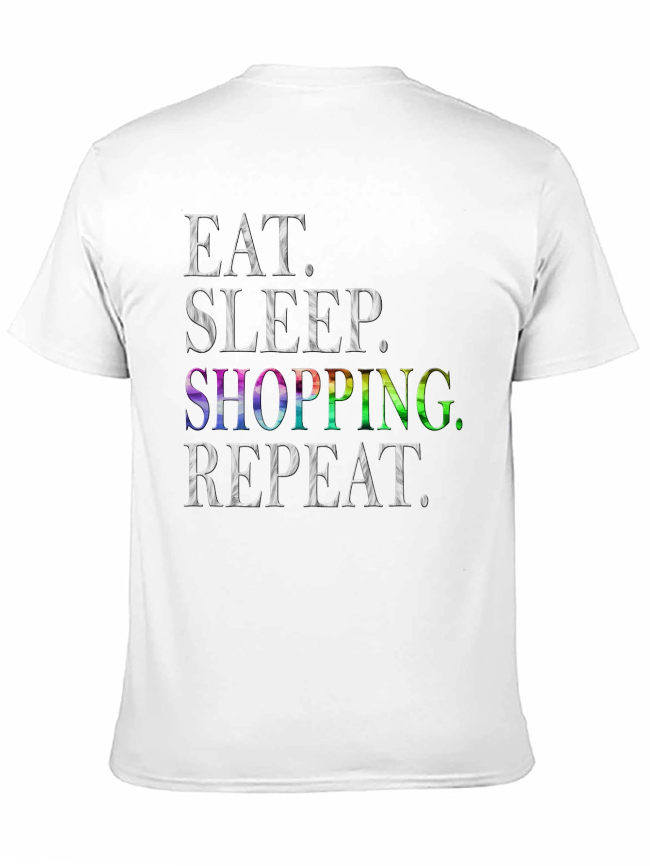 Eat Sleep Shopping Repeat Mens T-Shirt