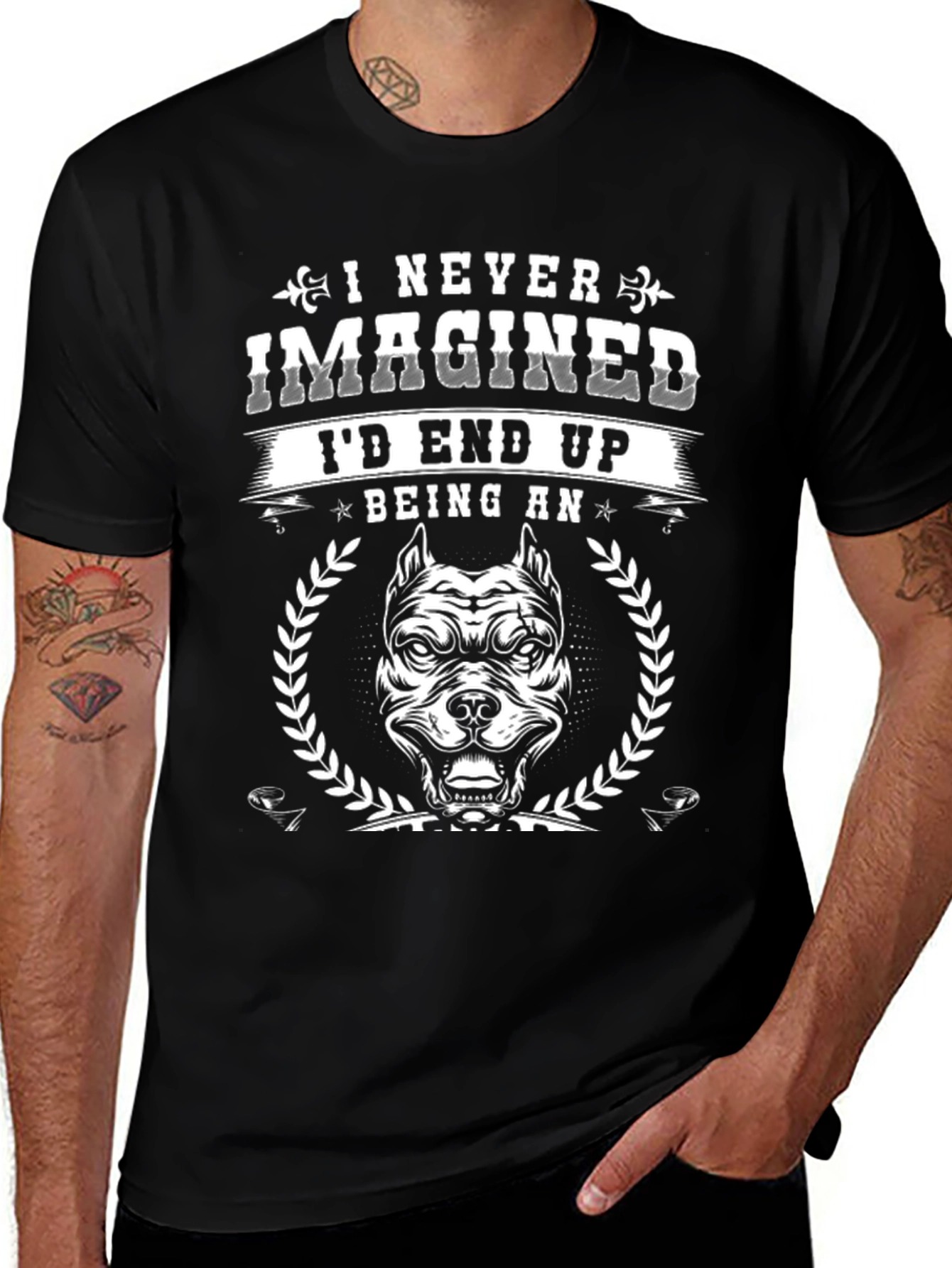 I Never Imagined Id End Up Being An T-Shirt