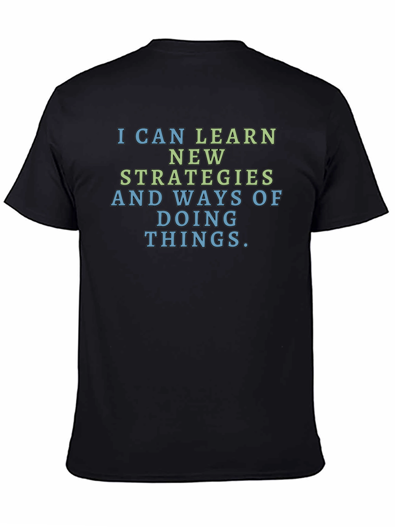 Motivational T-Shirt: Learn New Strategies