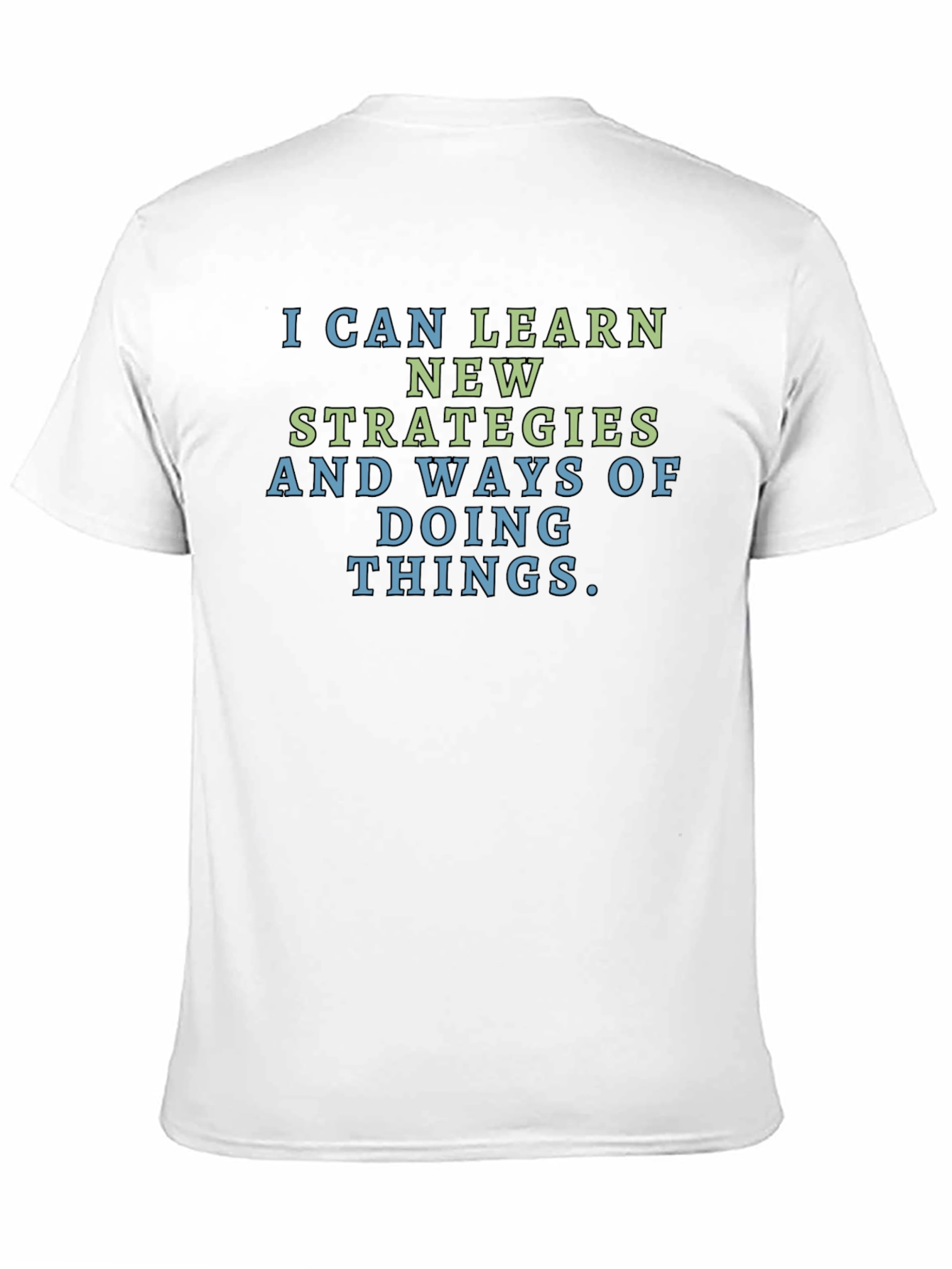Motivational T-Shirt: Learn New Strategies
