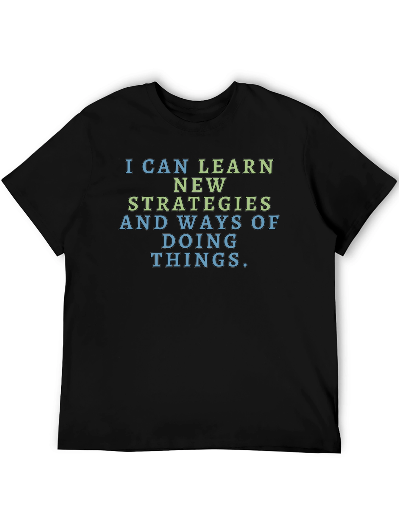 Motivational T-Shirt: Learn New Strategies