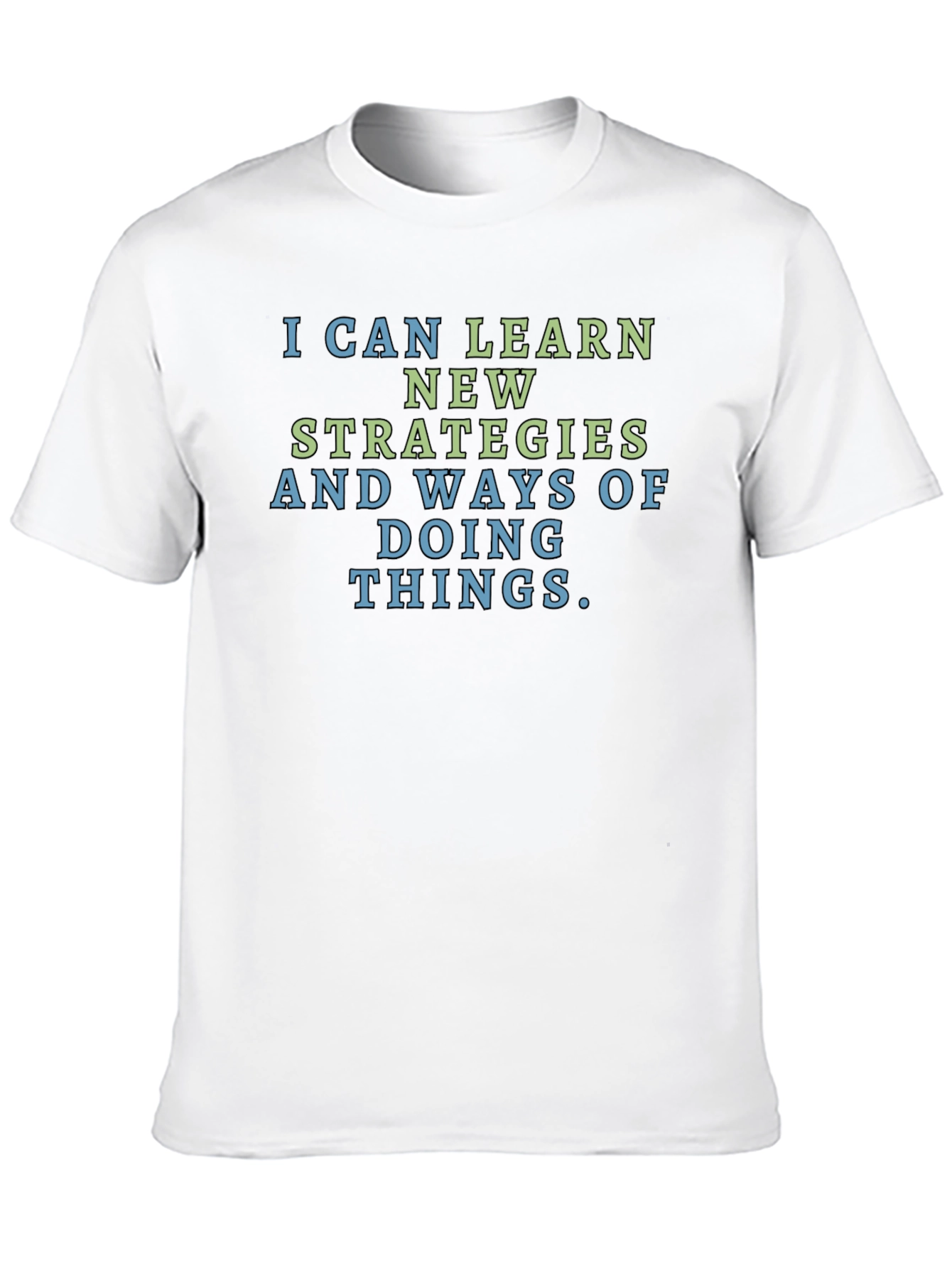 Motivational T-Shirt: Learn New Strategies