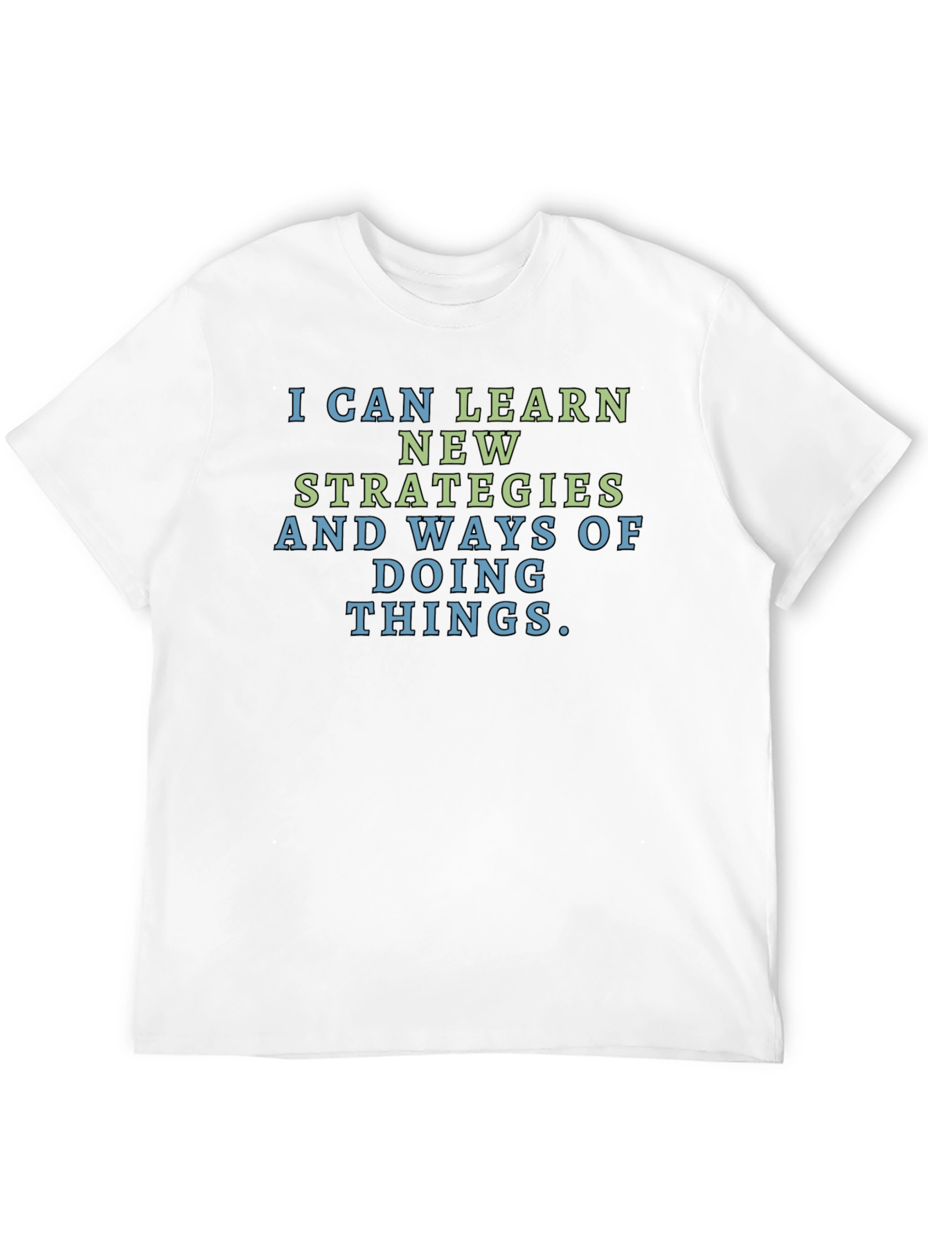 Motivational T-Shirt: Learn New Strategies