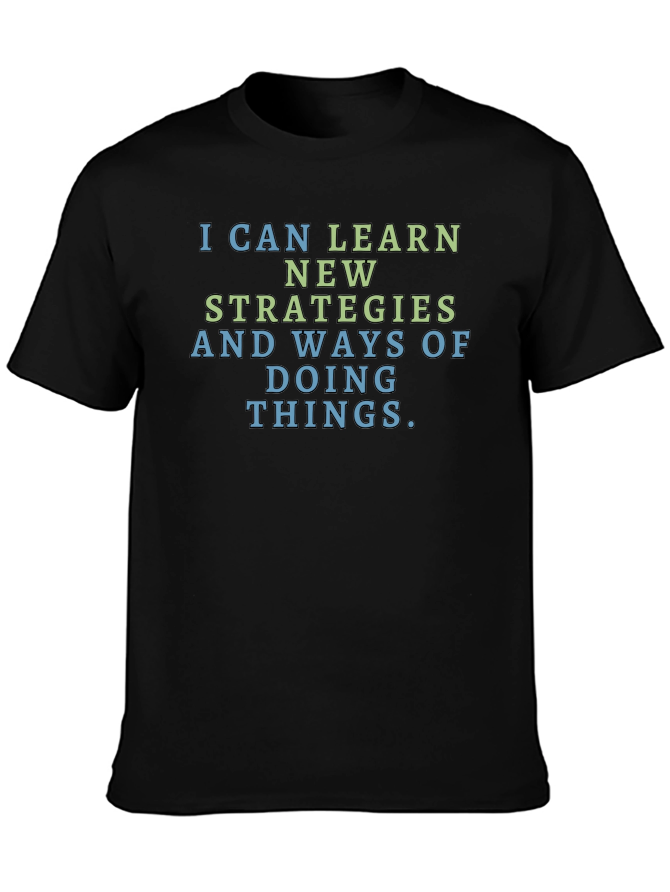 Motivational T-Shirt: Learn New Strategies