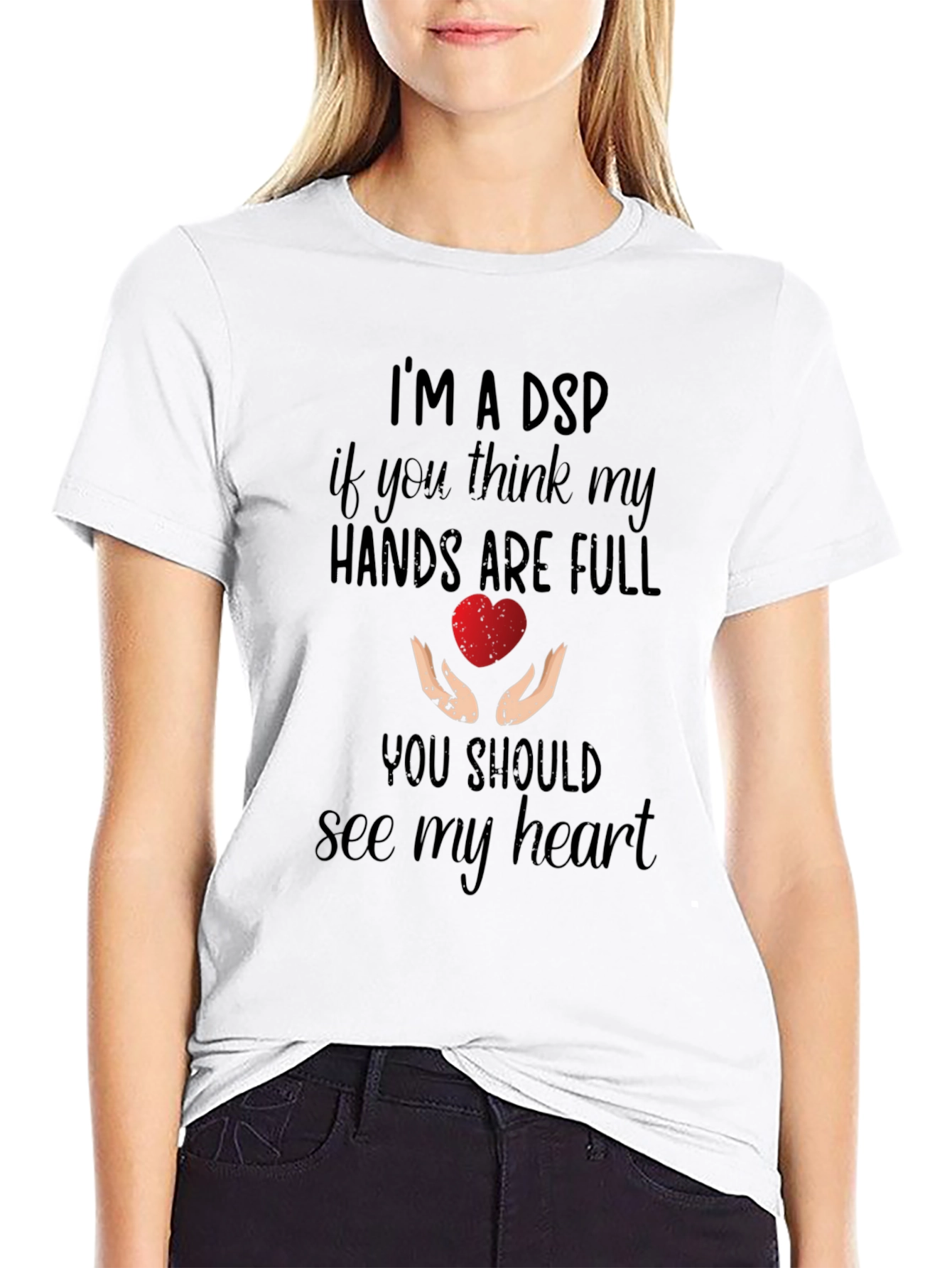 Im A DSP Heart Hands Graphic Tee