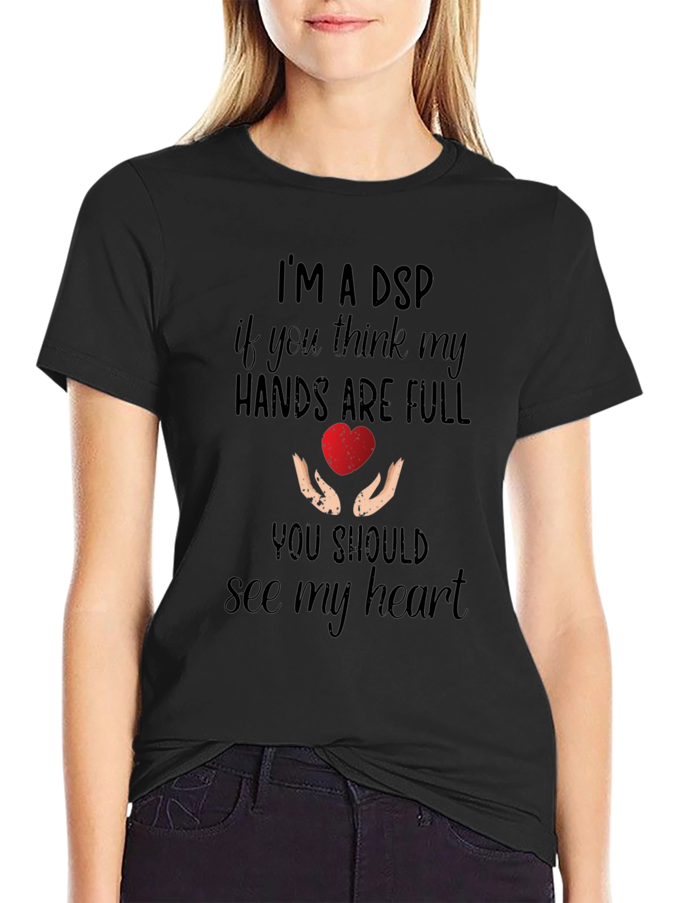 Im A DSP Heart Hands Graphic Tee