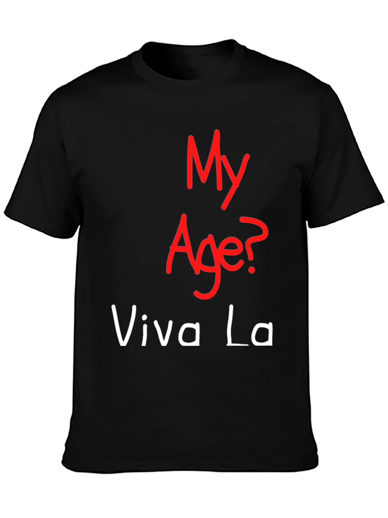 My Age Viva La T-Shirt