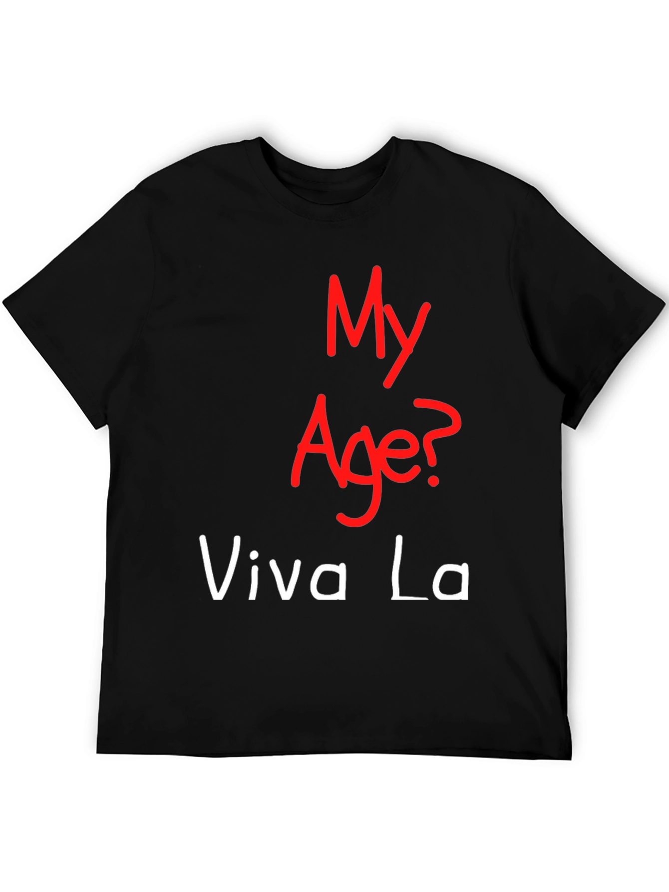 My Age Viva La T-Shirt