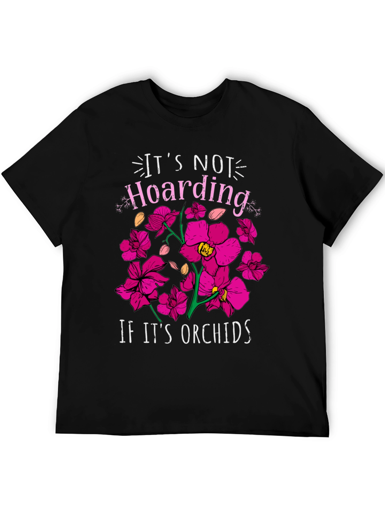 Orchid Lover T-Shirt - Its Not Hoarding