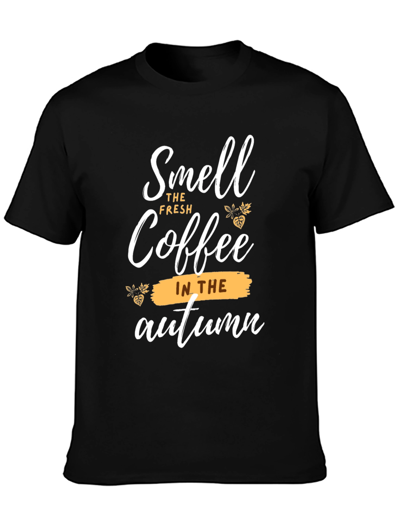 Smell the Coffee T-Shirt - Autumn Design