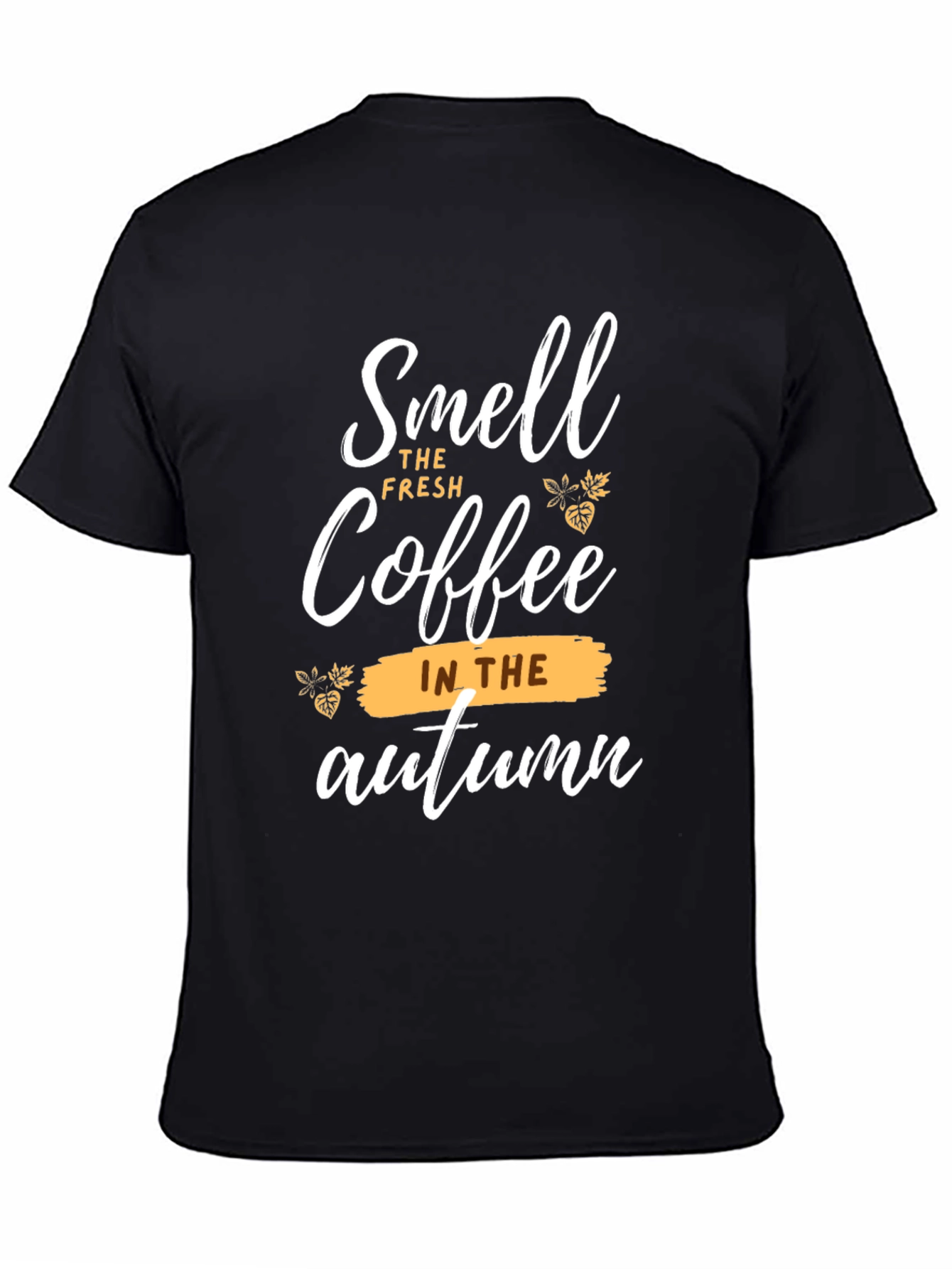 Smell the Coffee T-Shirt - Autumn Design
