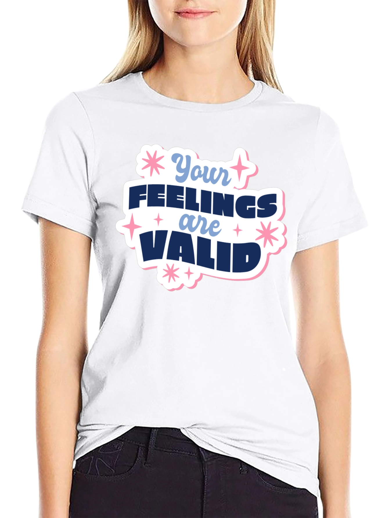 Your Feelings Are Valid T-Shirt - Positive Message Tee