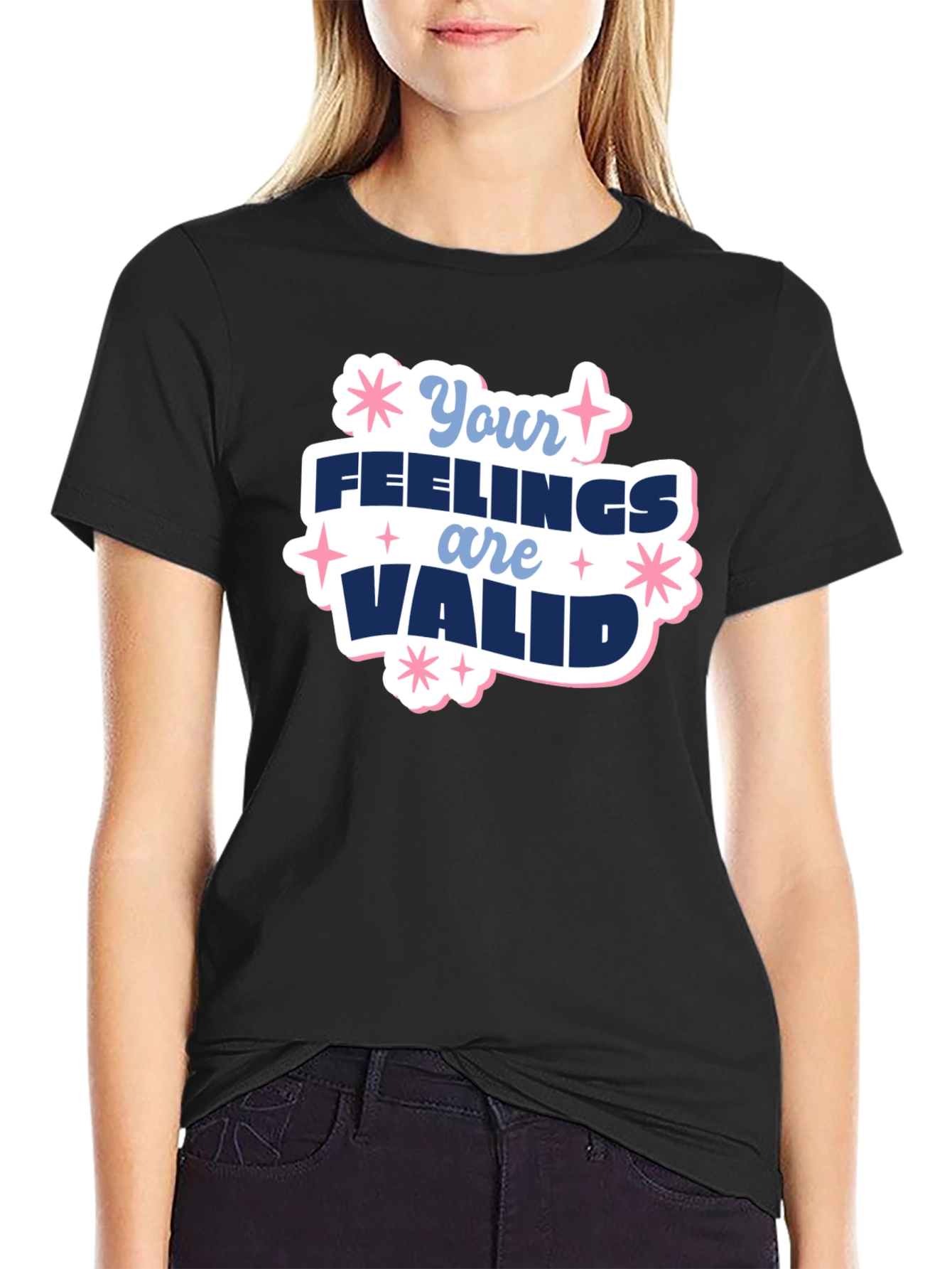 Your Feelings Are Valid T-Shirt - Positive Message Tee
