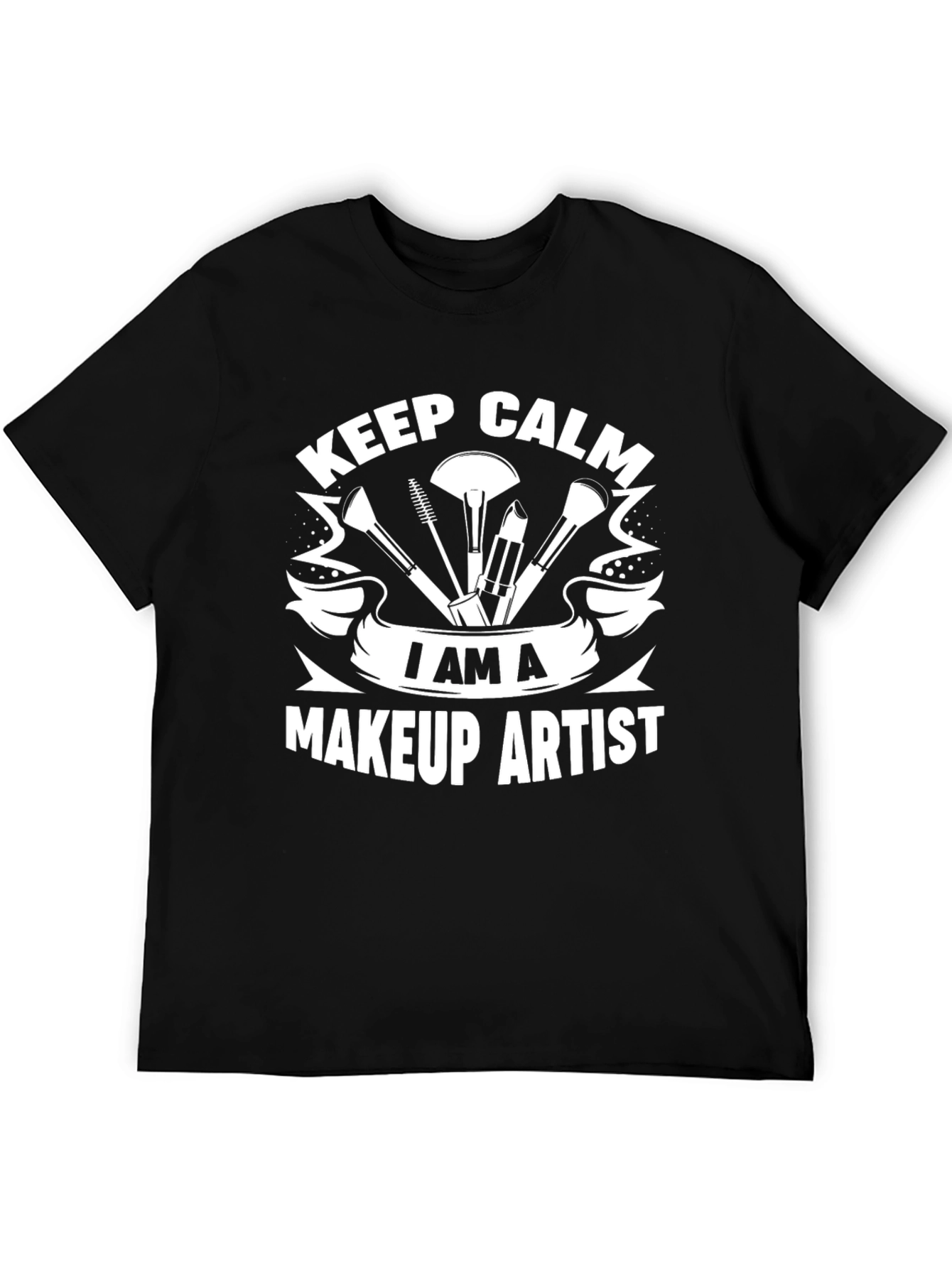 Keep Calm Makeup Artist T-Shirt