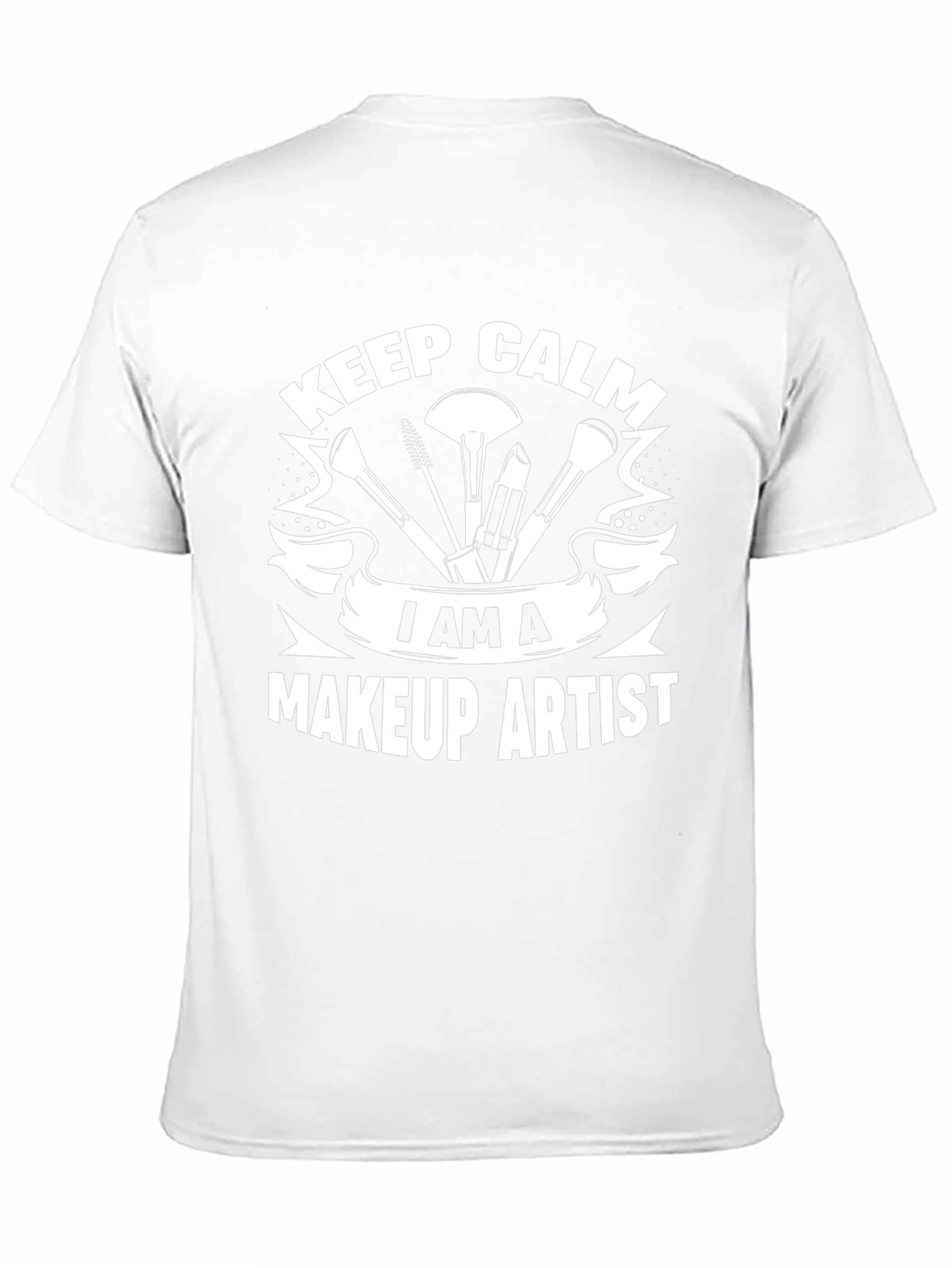 Keep Calm Makeup Artist T-Shirt