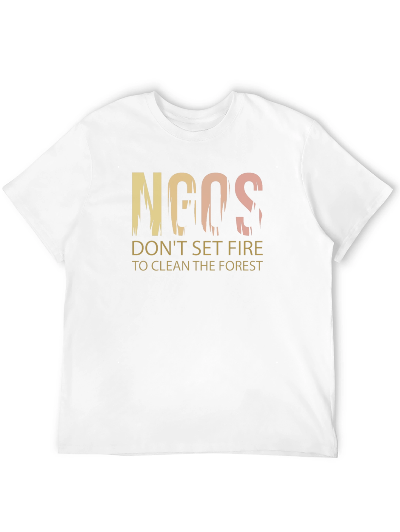 NGOs Dont Set Fire Graphic T-Shirt