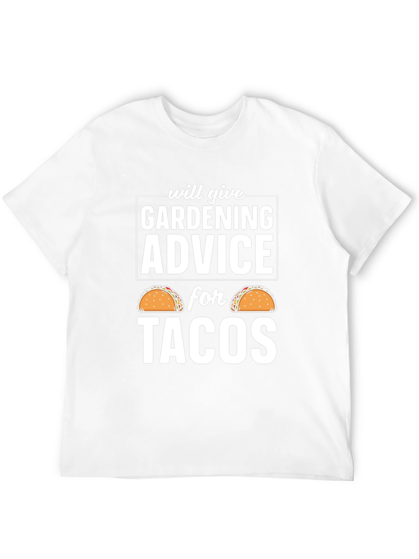 Gardening Advice for Tacos T-Shirt